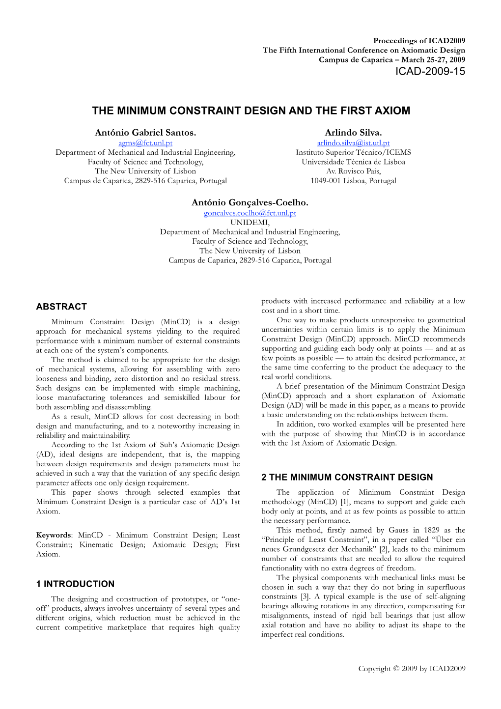 The Minimum Constraint Design and the First Axiom