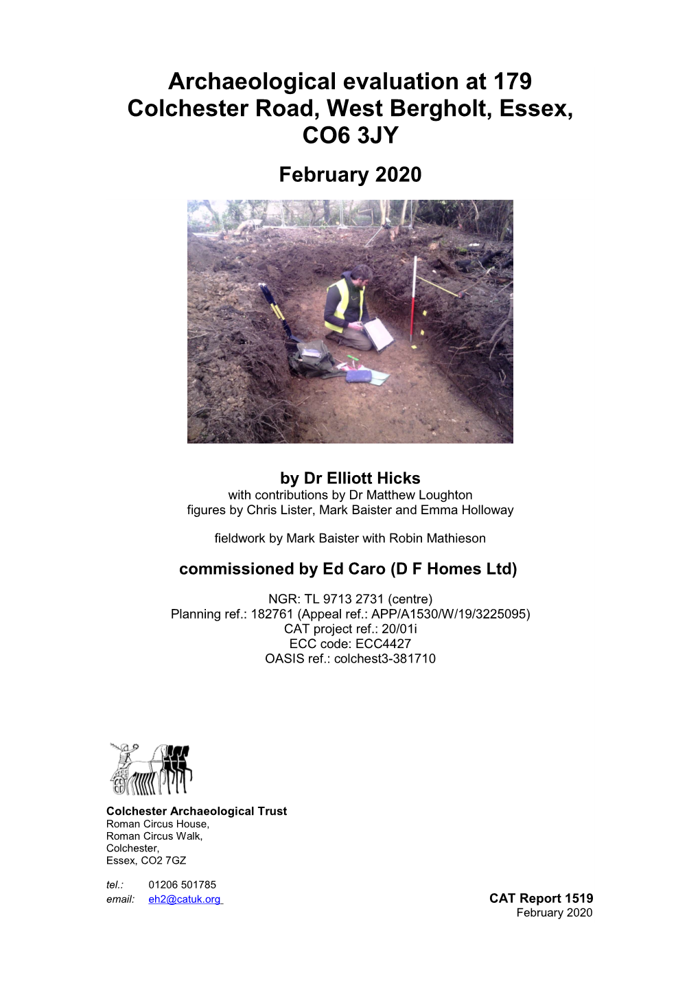 Archaeological Evaluation at 179 Colchester Road, West Bergholt, Essex, CO6 3JY February 2020