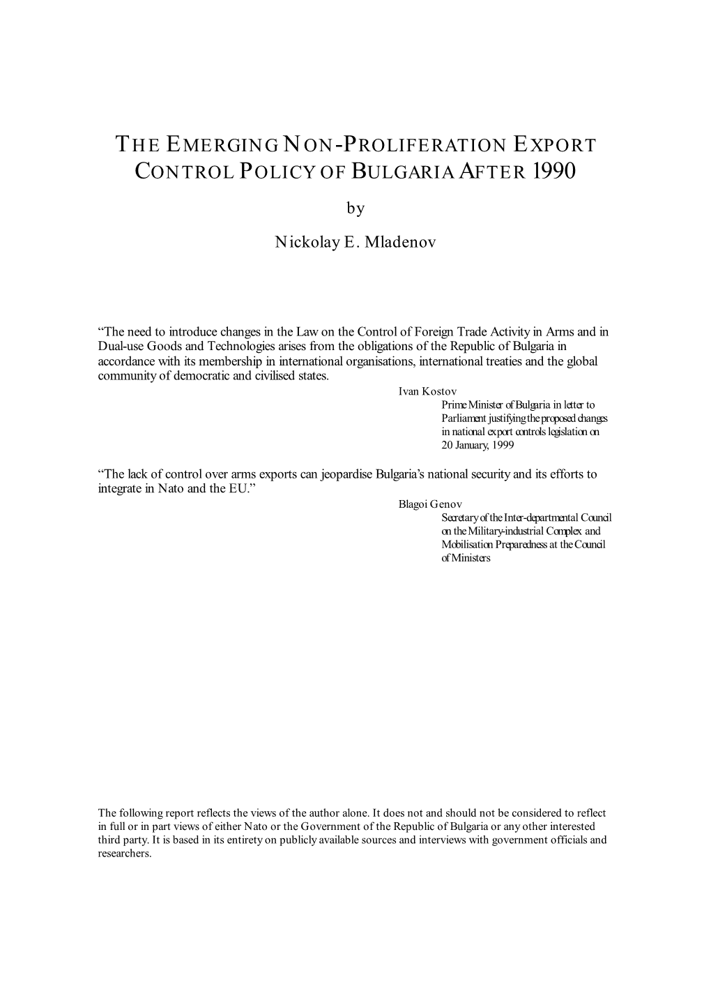 THE EMERGING NON-PROLIFERATION EXPORT CONTROL POLICY of BULGARIA AFTER 1990 by Nickolay E