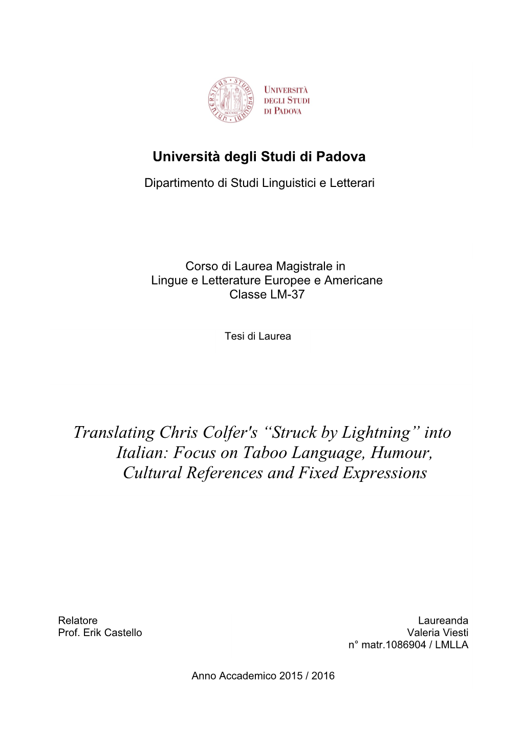 Translating Chris Colfer's “Struck by Lightning” Into Italian: Focus on Taboo Language, Humour, Cultural References and Fixed Expressions