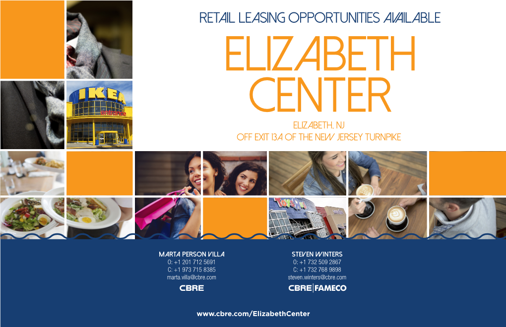 RETAIL LEASING OPPORTUNITIES AVAILABLE Elizabeth Center Elizabeth, Nj Off Exit 13A of the New Jersey Turnpike