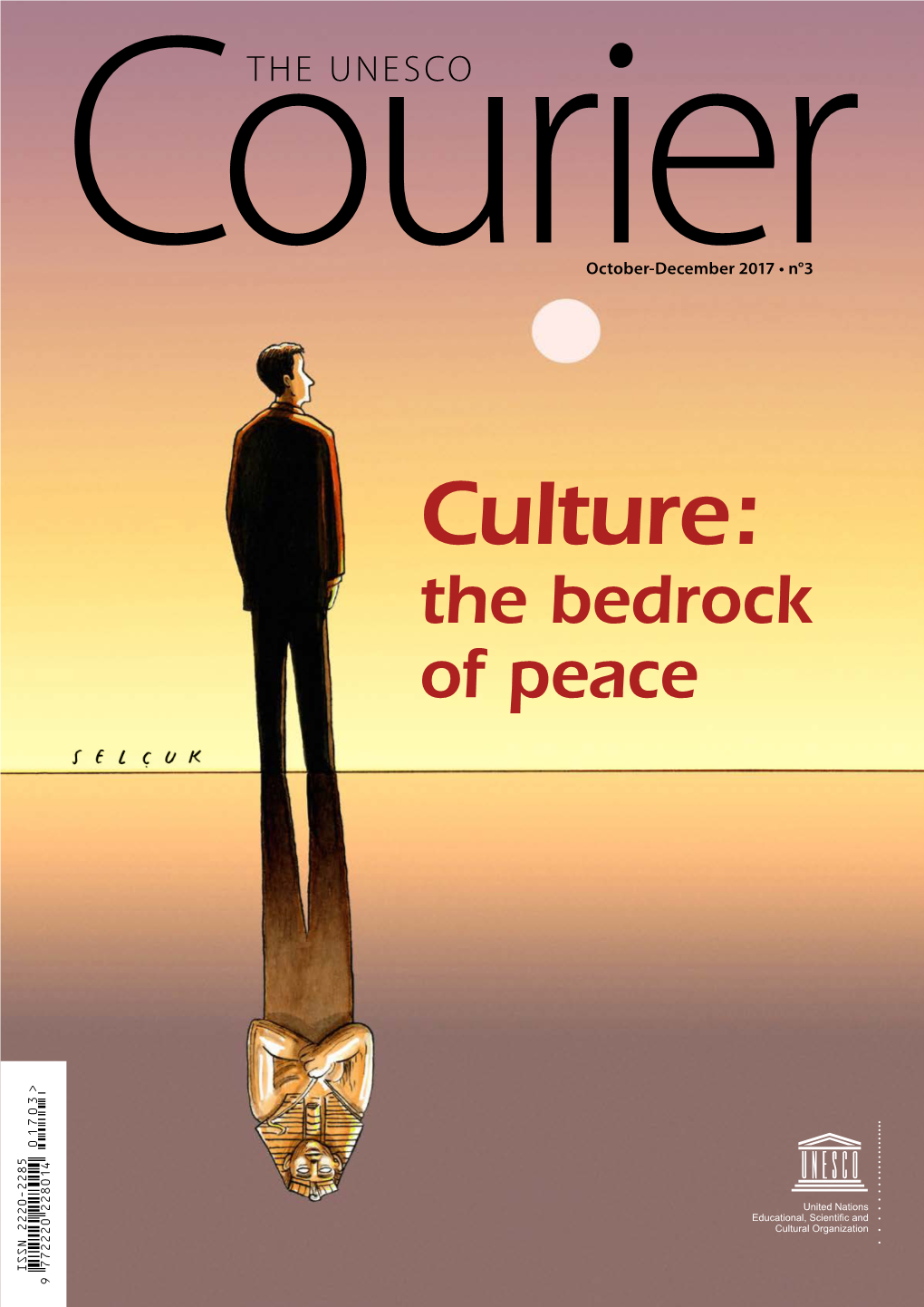 Culture: the Bedrock of Peace; the UNESCO Courier; Vol.:3; 2017