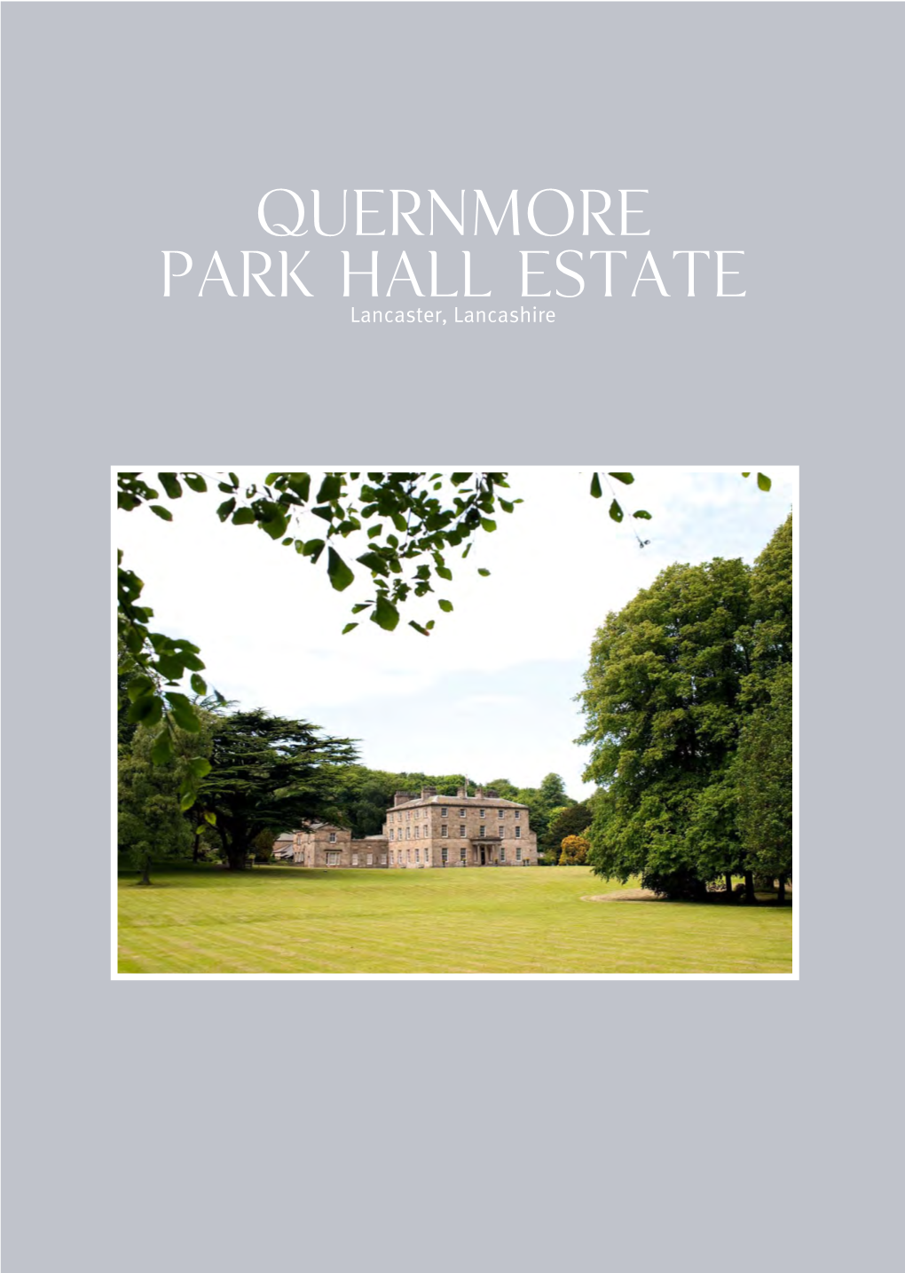 Quernmore Park Hall Estate Lancaster, Lancashire