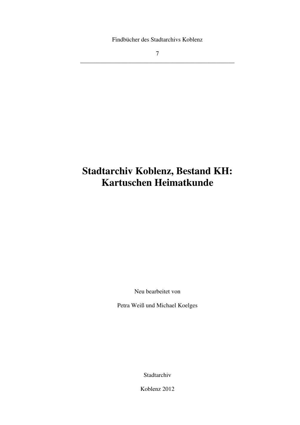 Stadtarchiv Koblenz, Bestand KH: Kartuschen Heimatkunde