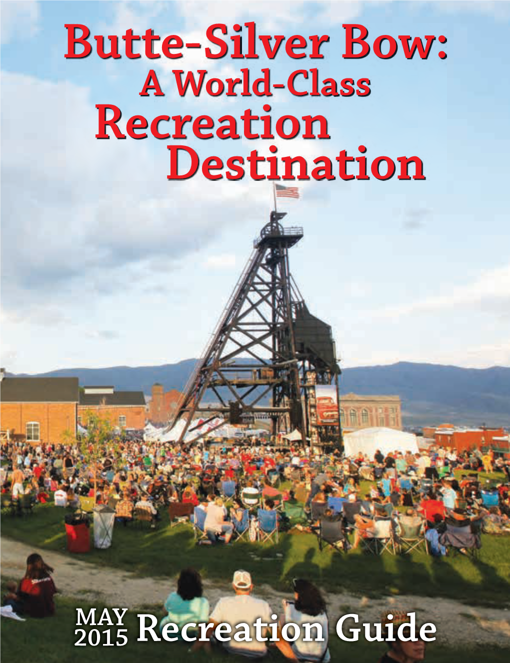 Butte-Silver Bow: Recreation Destination