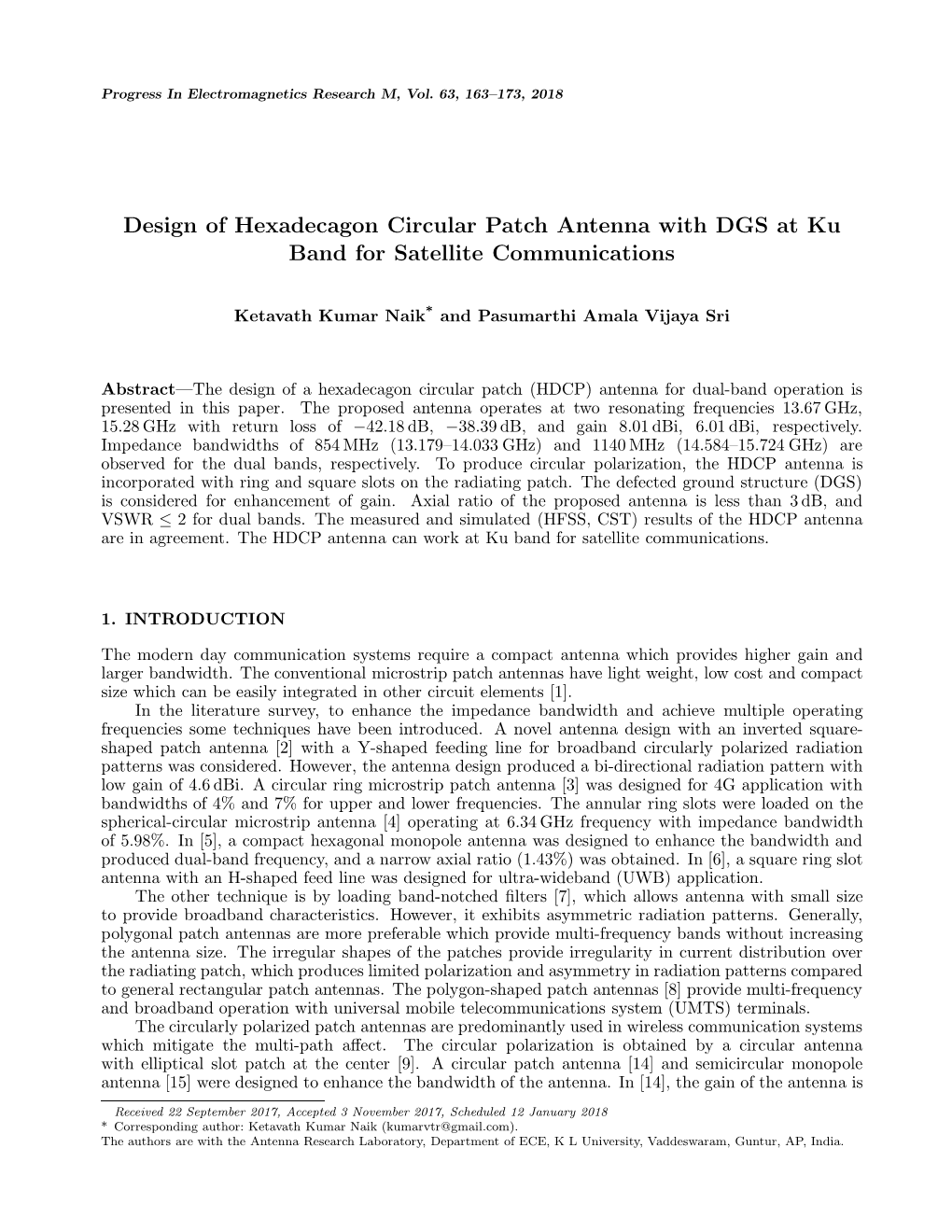 Design of Hexadecagon Circular Patch Antenna with DGS at Ku Band for Satellite Communications