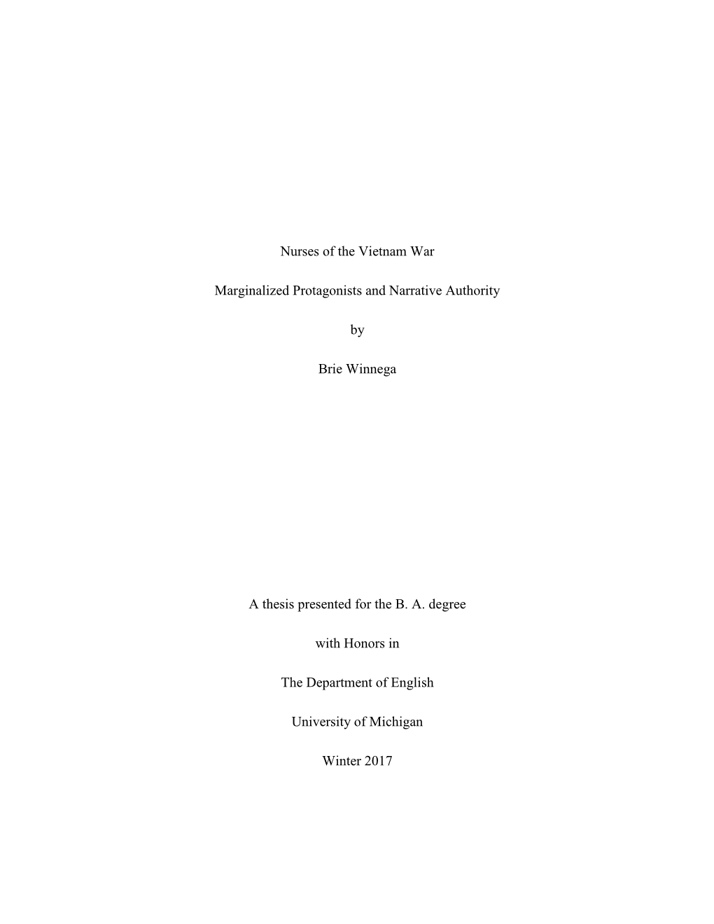 Nurses of the Vietnam War Marginalized Protagonists and Narrative Authority by Brie Winnega a Thesis Presented for the B. A. D