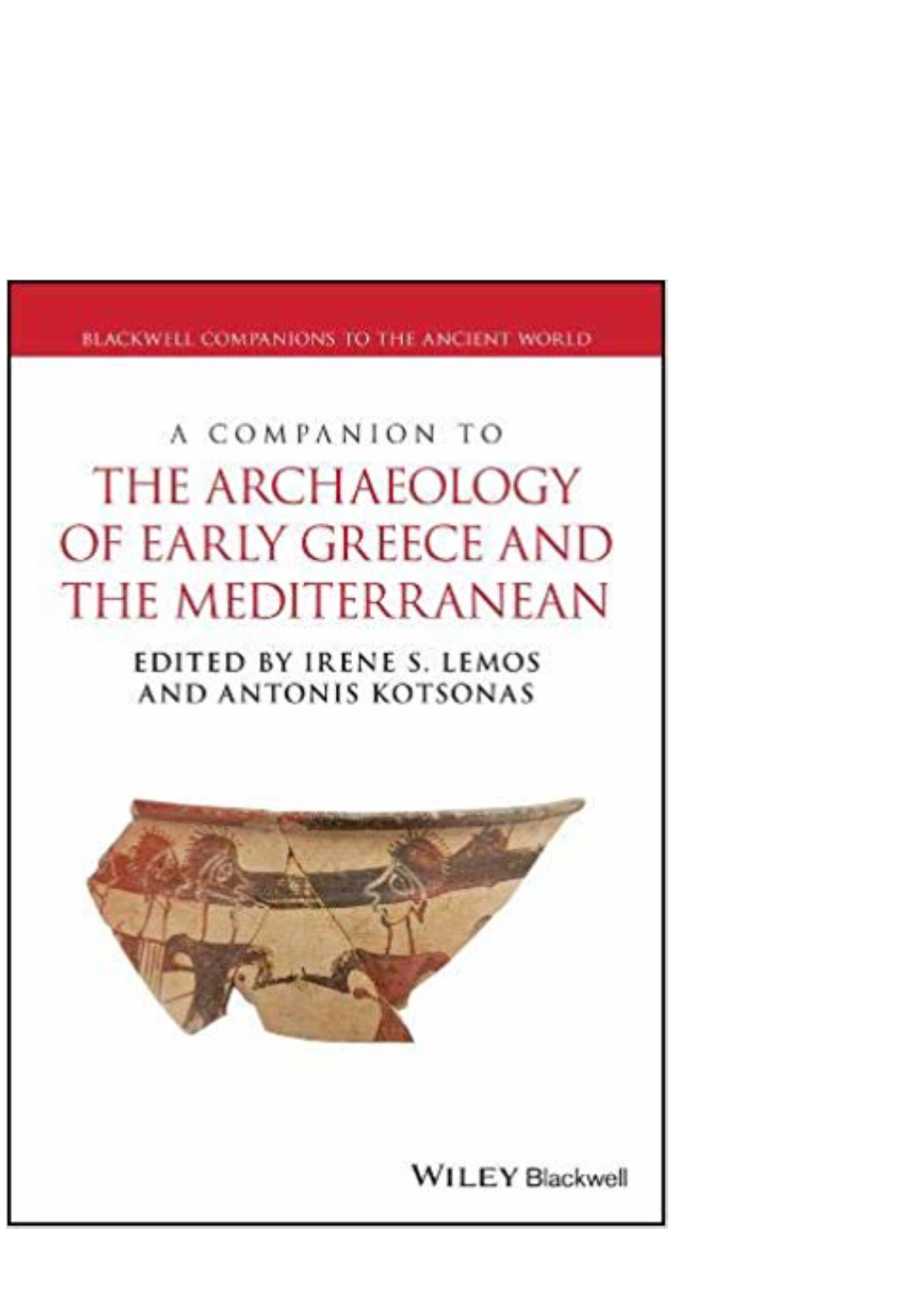 A Companion to the Archaeology of Early Greece and the Mediterranean, Volume 2