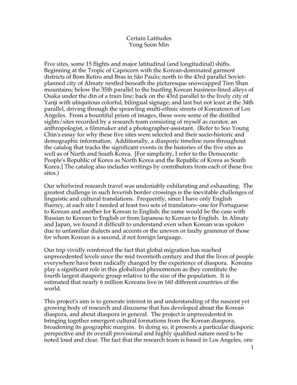 1 Certain Latitudes Yong Soon Min Five Sites, Some 15 Flights and Major Latitudinal (And Longitudinal) Shifts. Beginning At