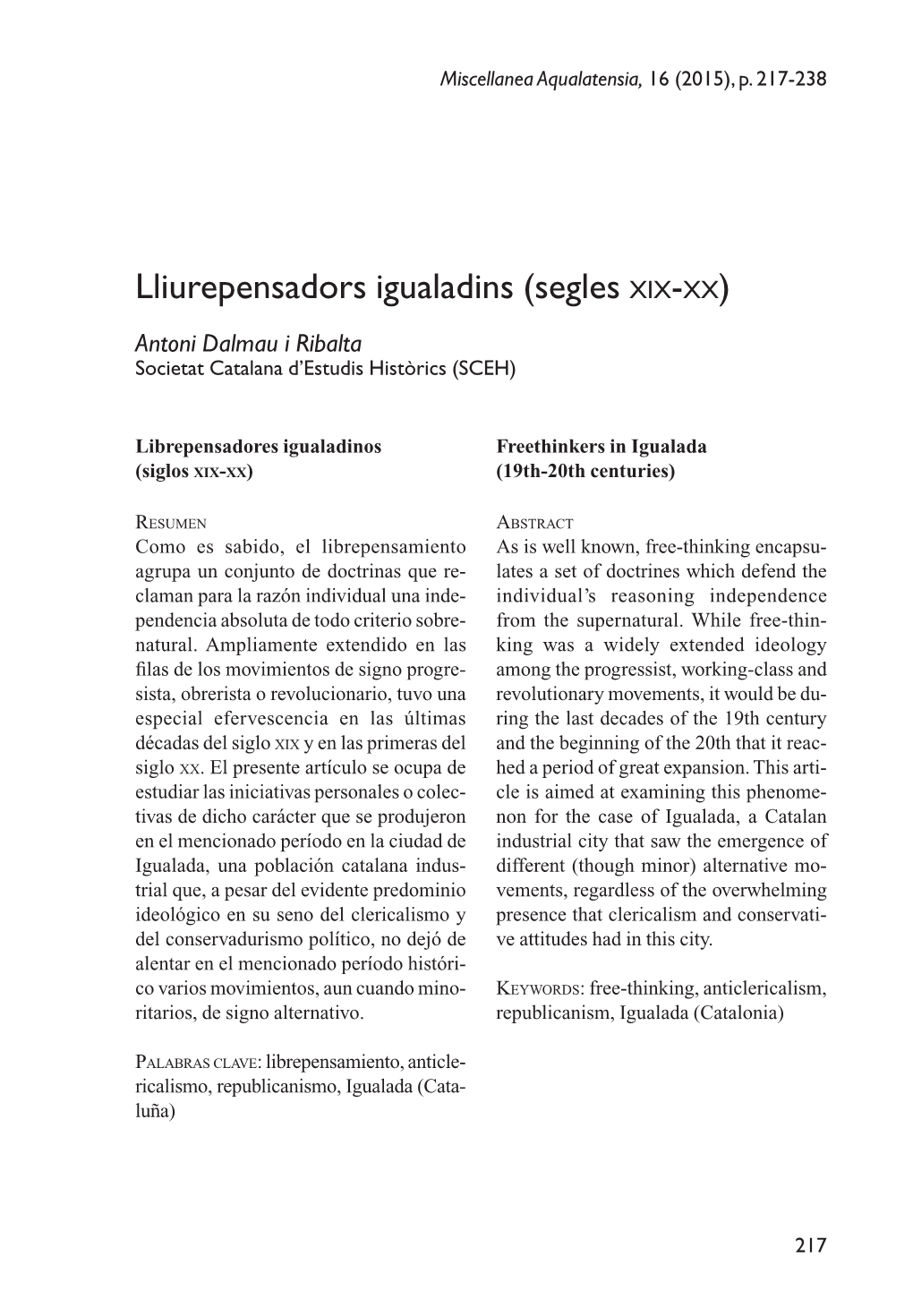 Lliurepensadors Igualadins (Segles Xix-Xx) Antoni Dalmau I Ribalta Societat Catalana D’Estudis Històrics (SCEH)