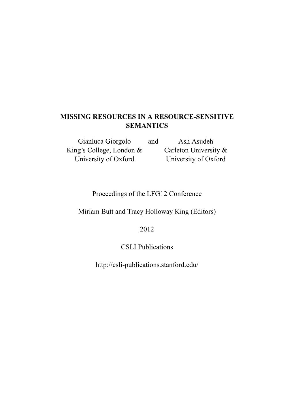 MISSING RESOURCES in a RESOURCE-SENSITIVE SEMANTICS Gianluca Giorgolo and Ash Asudeh King's College, London & Carleton