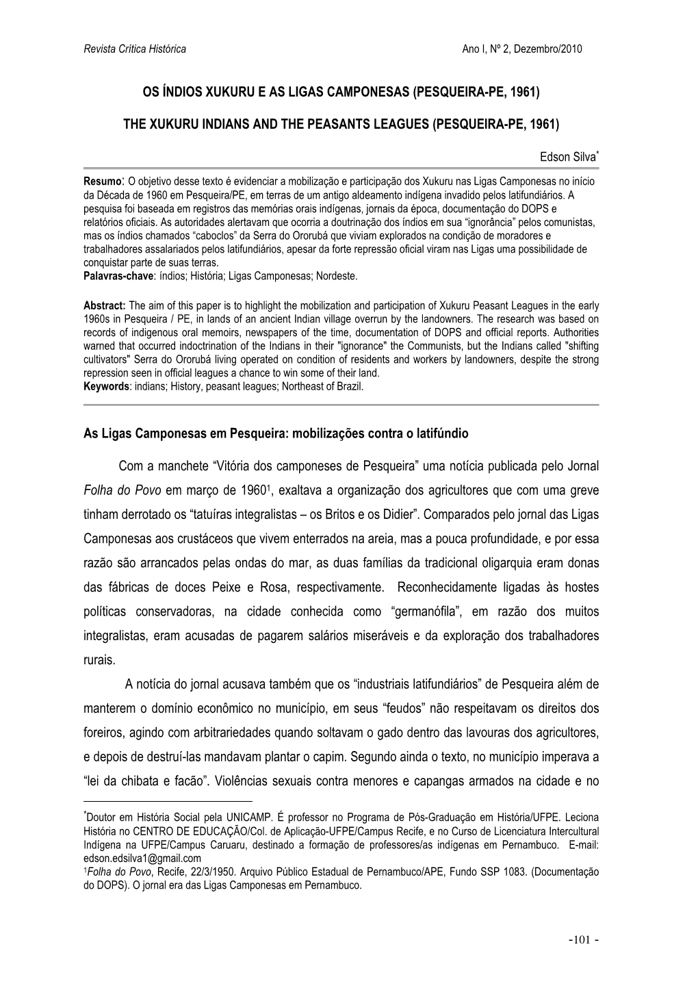 OS ÍNDIOS XUKURU E AS LIGAS CAMPONESAS (PESQUEIRA-PE, 1961) the XUKURU INDIANS and the PEASANTS LEAGUES (PESQUEIRA-PE, 1961) As