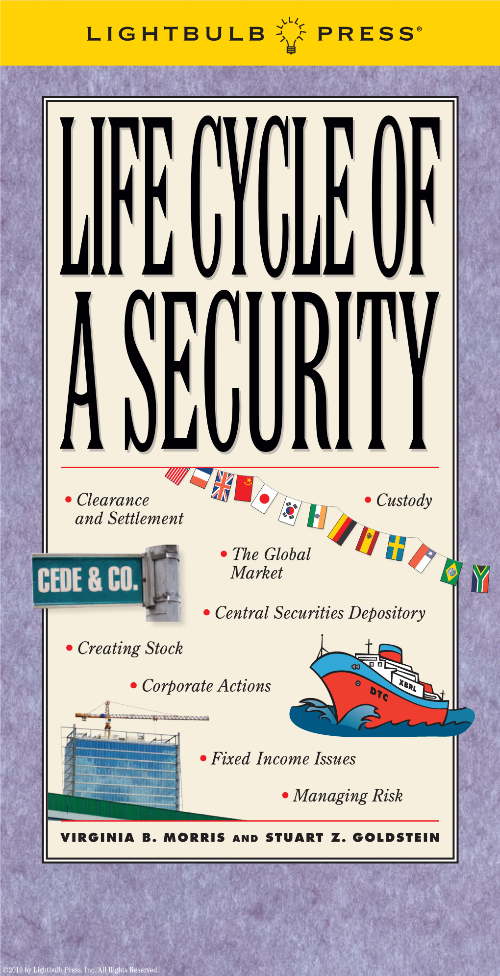 •Central Securities Depository •Creating Stock •Corporate Actions •Clearance and Settlement •Fixed Income Issues •M