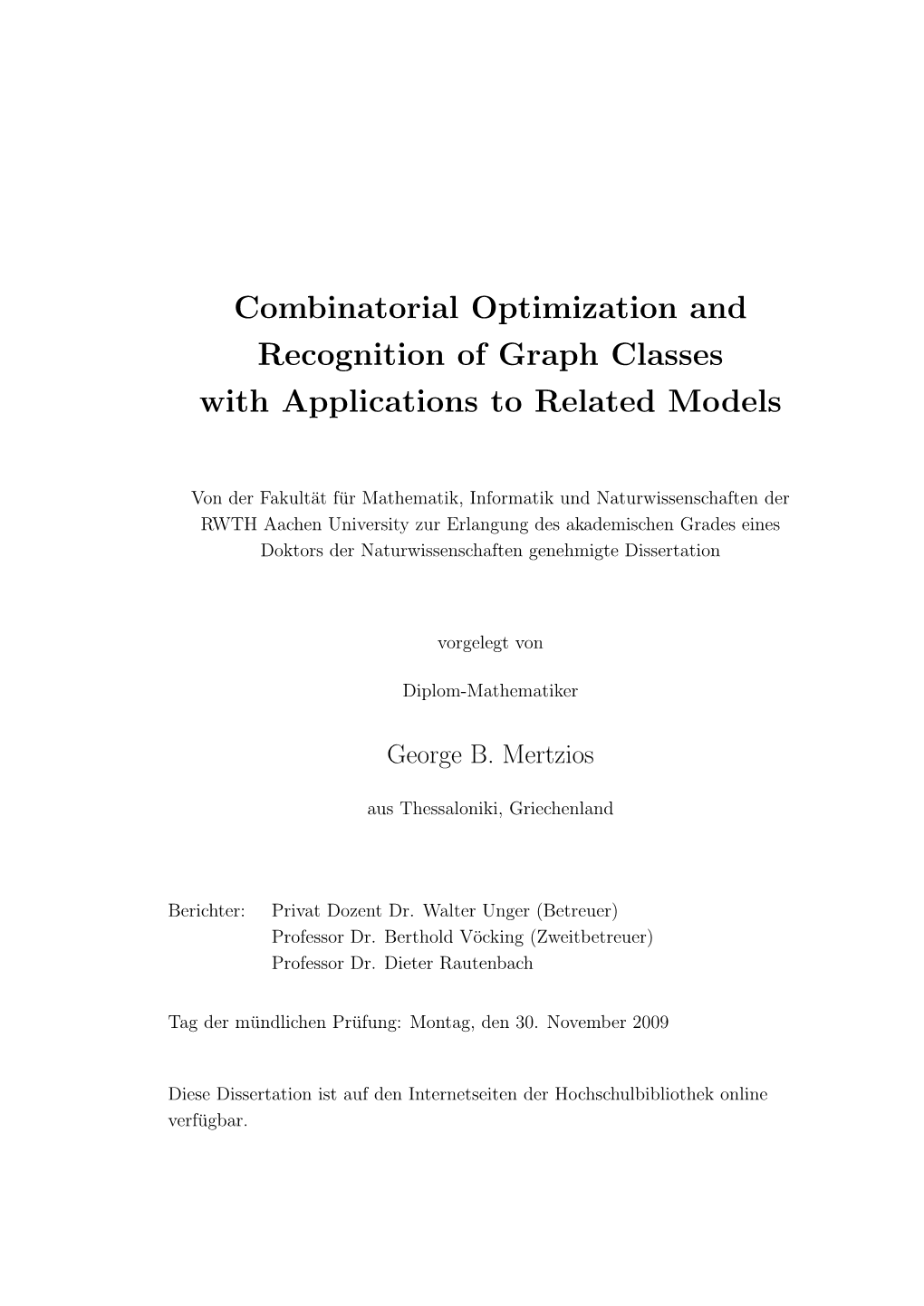 Combinatorial Optimization and Recognition of Graph Classes with Applications to Related Models