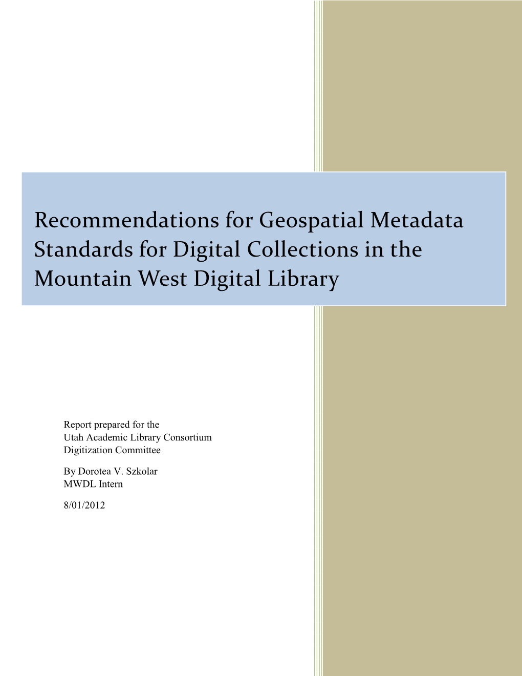 Recommendations for Geospatial Metadata Standards for Digital Collections in the Mountain West Digital Library