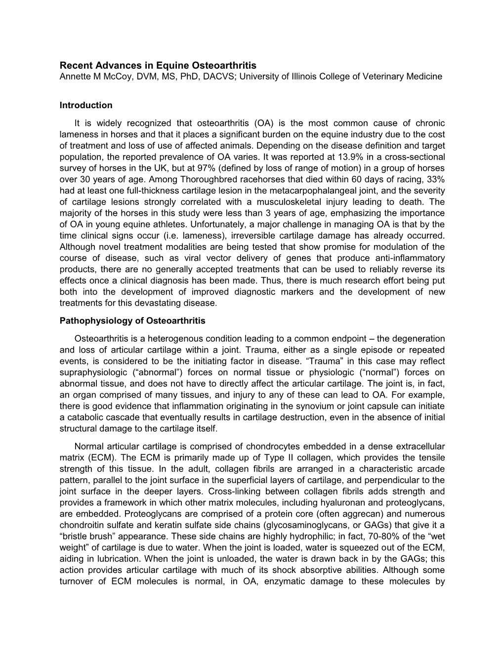 Recent Advances in Equine Osteoarthritis Annette M Mccoy, DVM, MS, Phd, DACVS; University of Illinois College of Veterinary Medicine