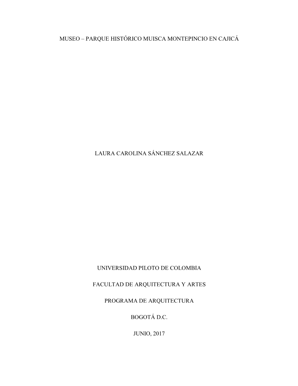 Museo – Parque Histórico Muisca Montepincio En Cajicá Laura Carolina Sánchez Salazar Universidad Piloto De Colombia Faculta