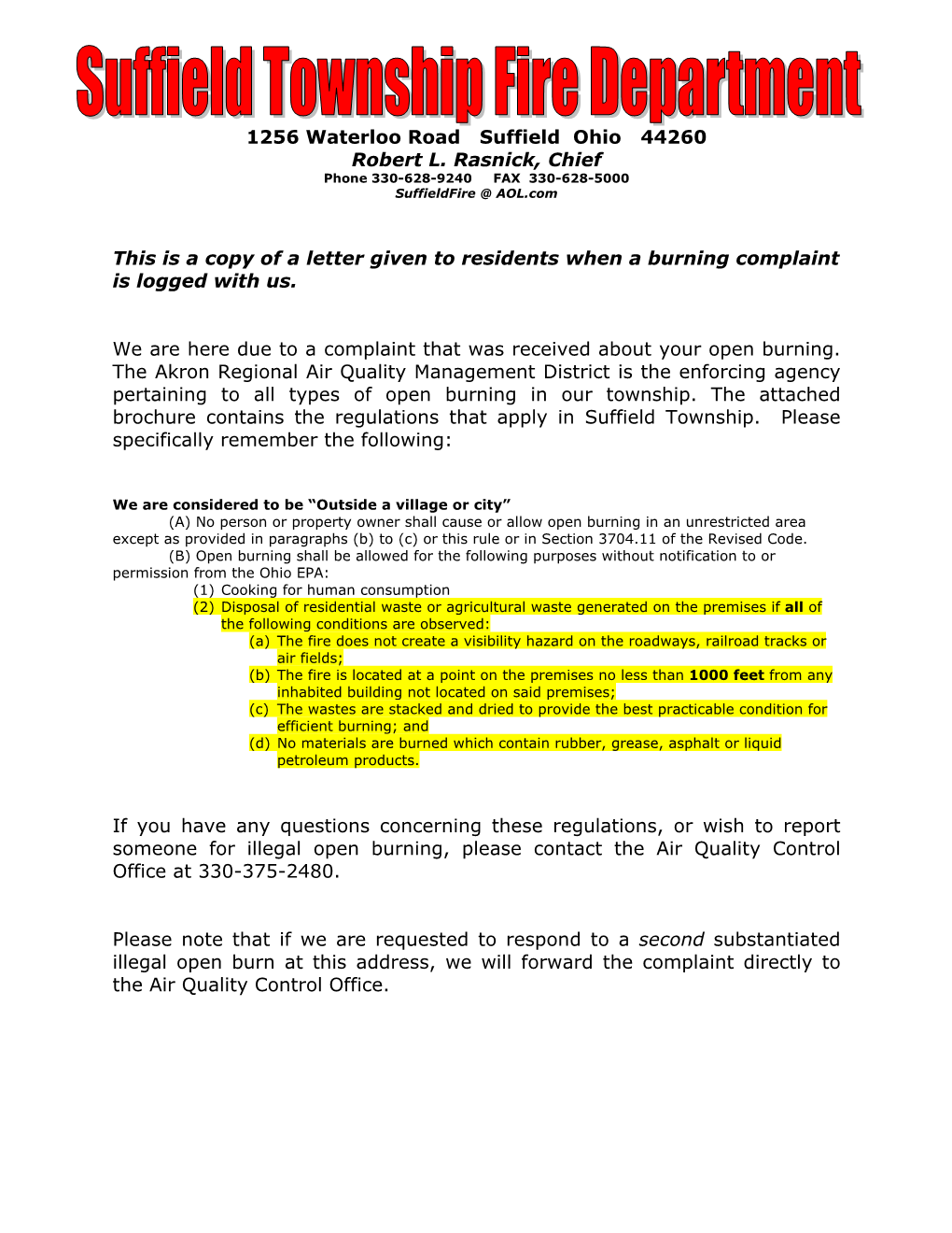 1256 Waterloo Road Suffield Ohio 44260 Robert L. Rasnick, Chief Phone 330-628-9240 FAX 330-628-5000 Suffieldfire @ AOL.Com