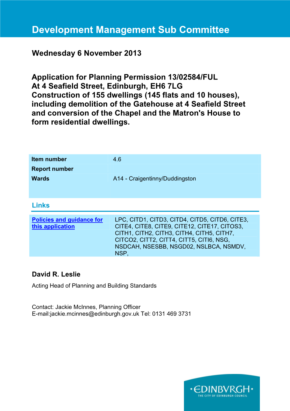 145 Flats and 10 Houses), Including Demolition of the Gatehouse at 4 Seafield Street and Conversion of the Chapel and the Matron's House to Form Residential Dwellings