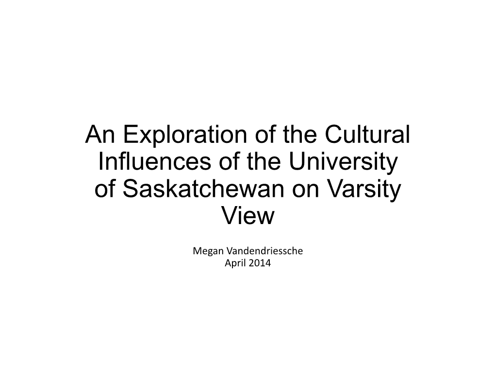 An Exploration of the Cultural Influences of the University of Saskatchewan on Varsity View