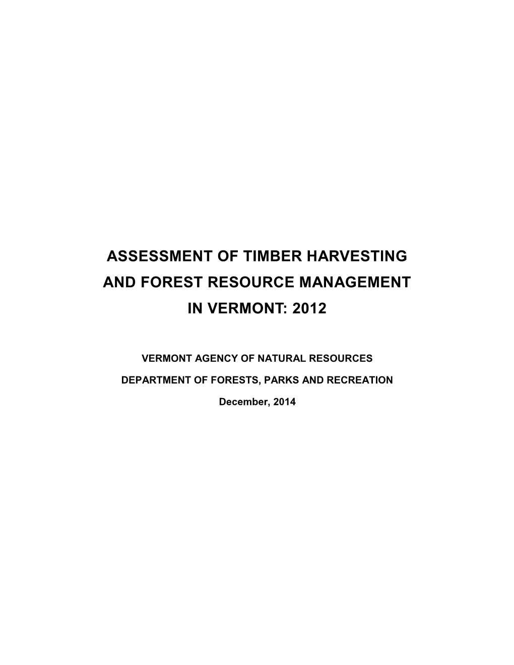 Assessment of Timber Harvesting and Forest Resource Management in Vermont: 2012