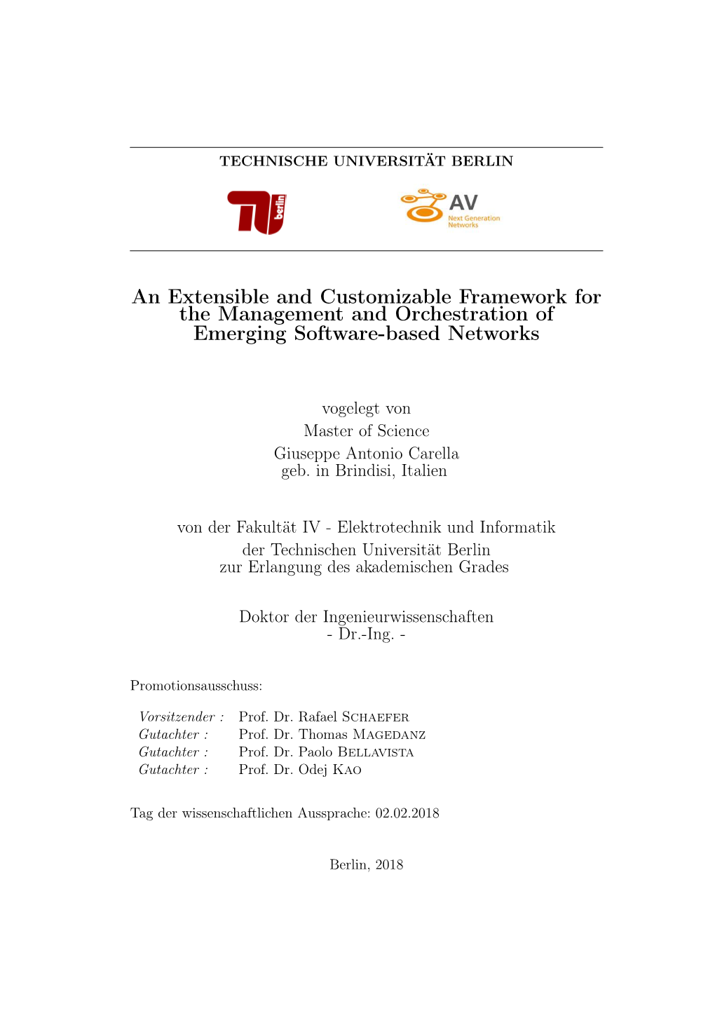 An Extensible and Customizable Framework for the Management and Orchestration of Emerging Software-Based Networks