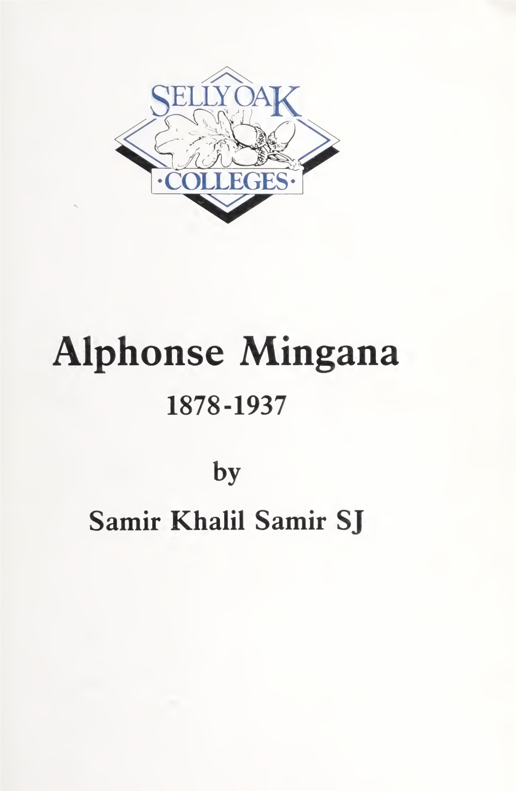 Alphonse Mingana (1878-1937) and His Contribution to Early Christian-Muslim Studies