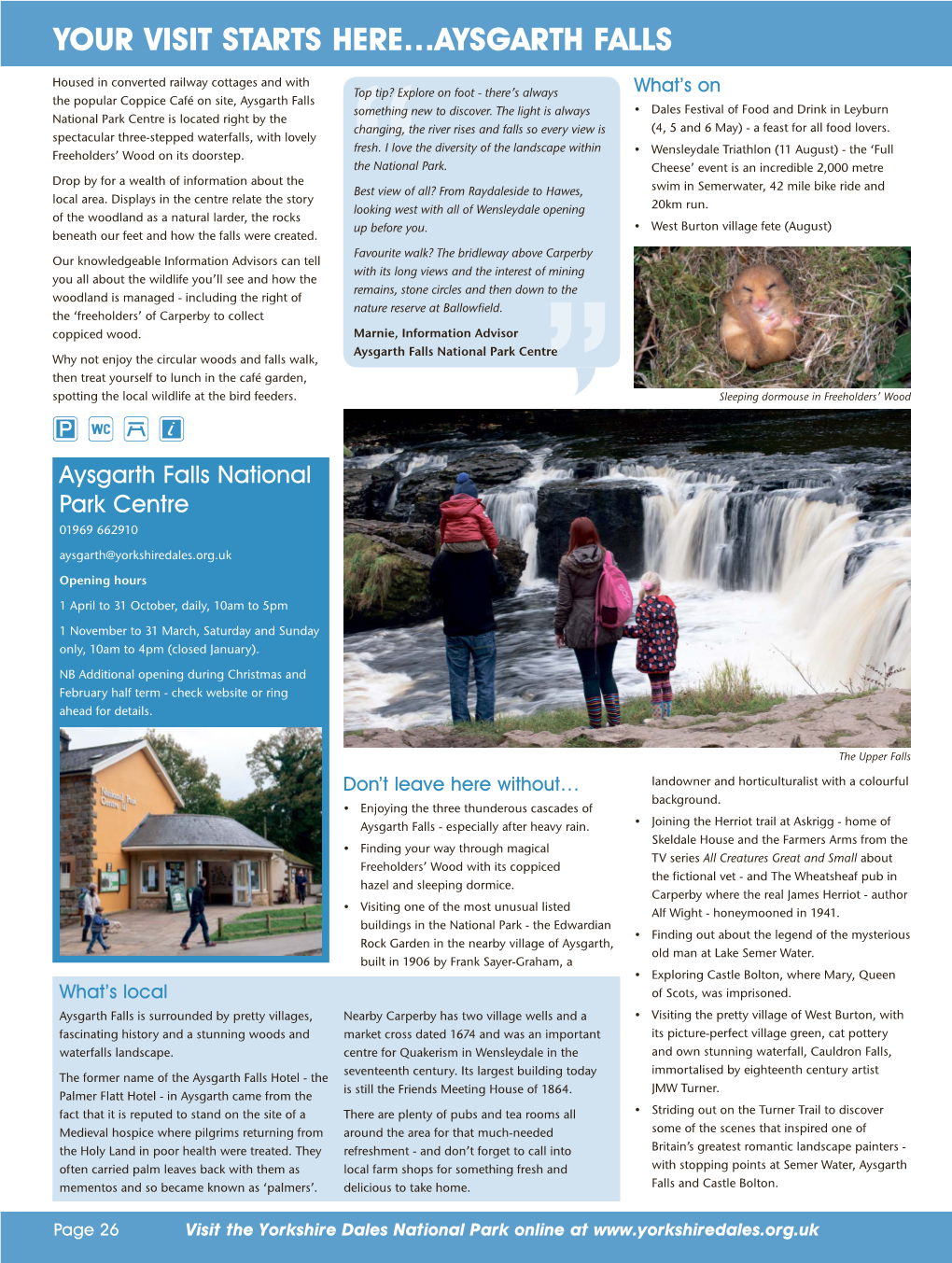 Ω W ¢ Y Aysgarth Falls National ” Park Centre 01969 662910