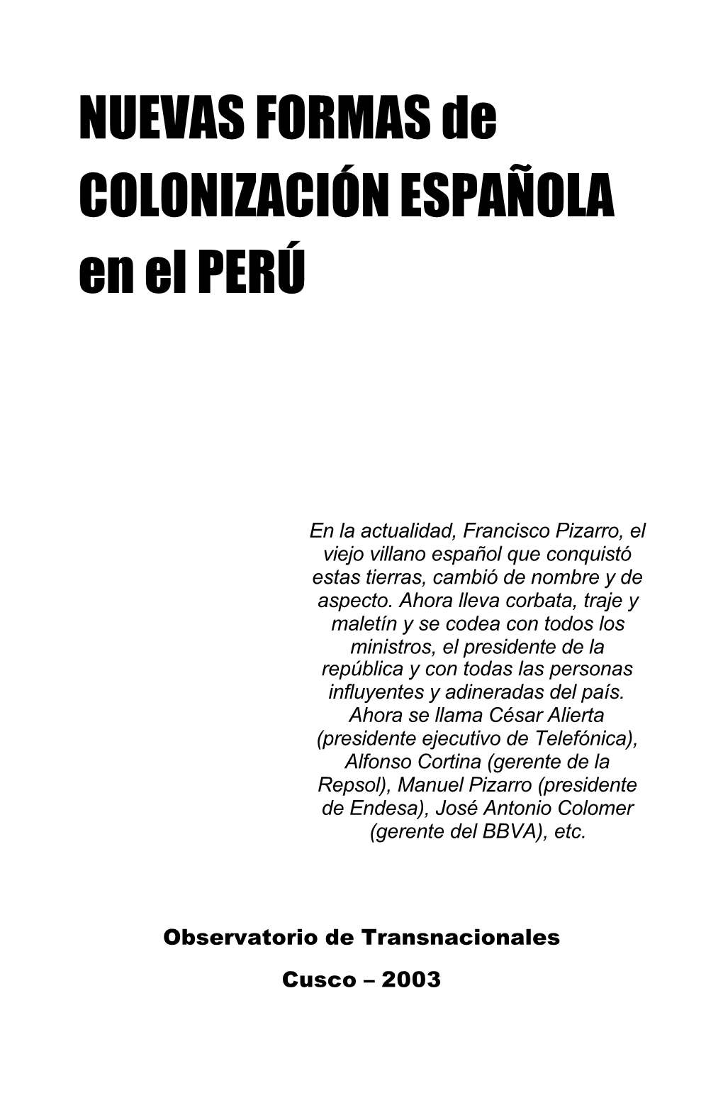 NUEVAS FORMAS De COLONIZACIÓN ESPAÑOLA En El PERÚ