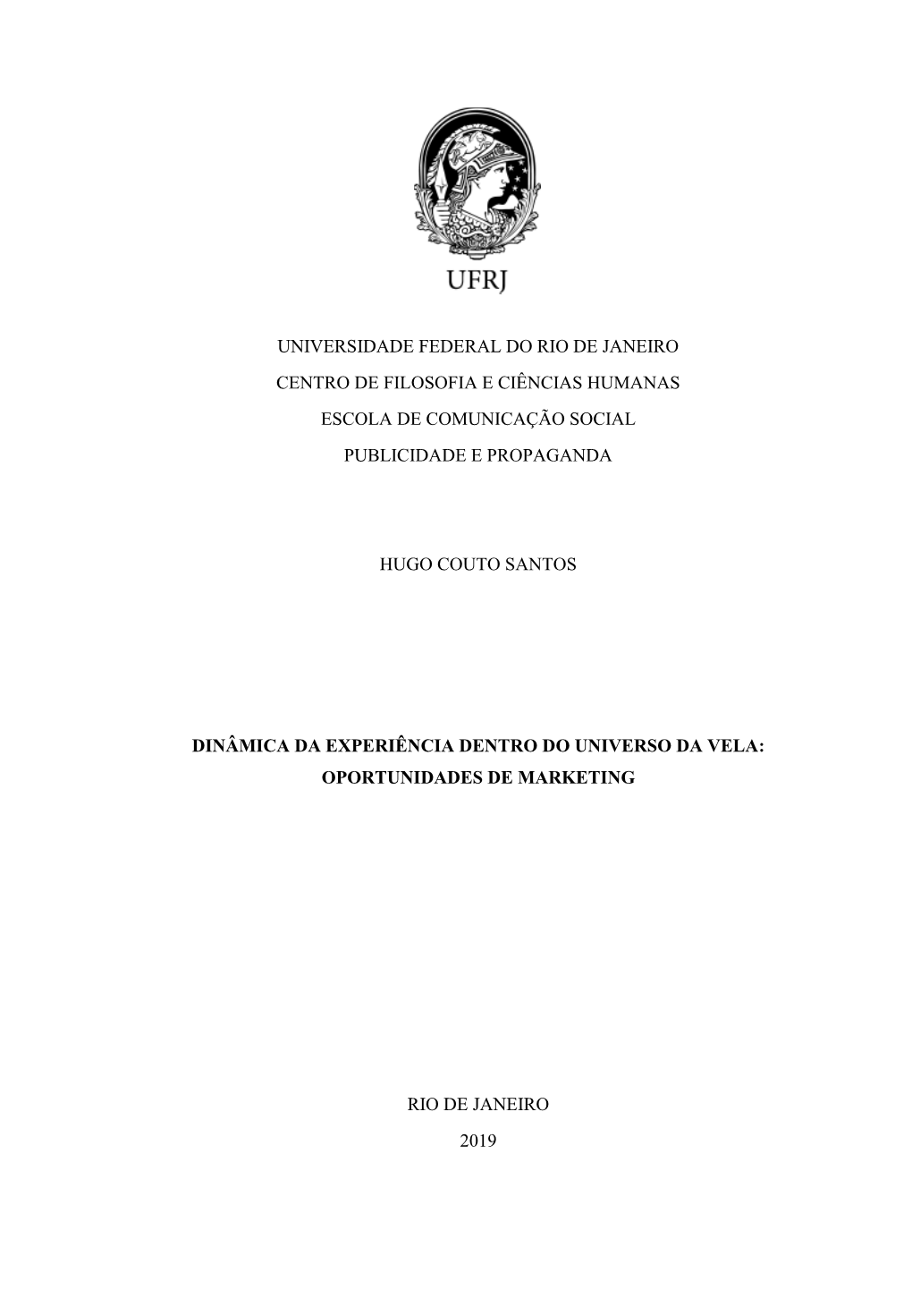 Universidade Federal Do Rio De Janeiro Centro De Filosofia E Ciências Humanas Escola De Comunicação Social Publicidade E Propaganda