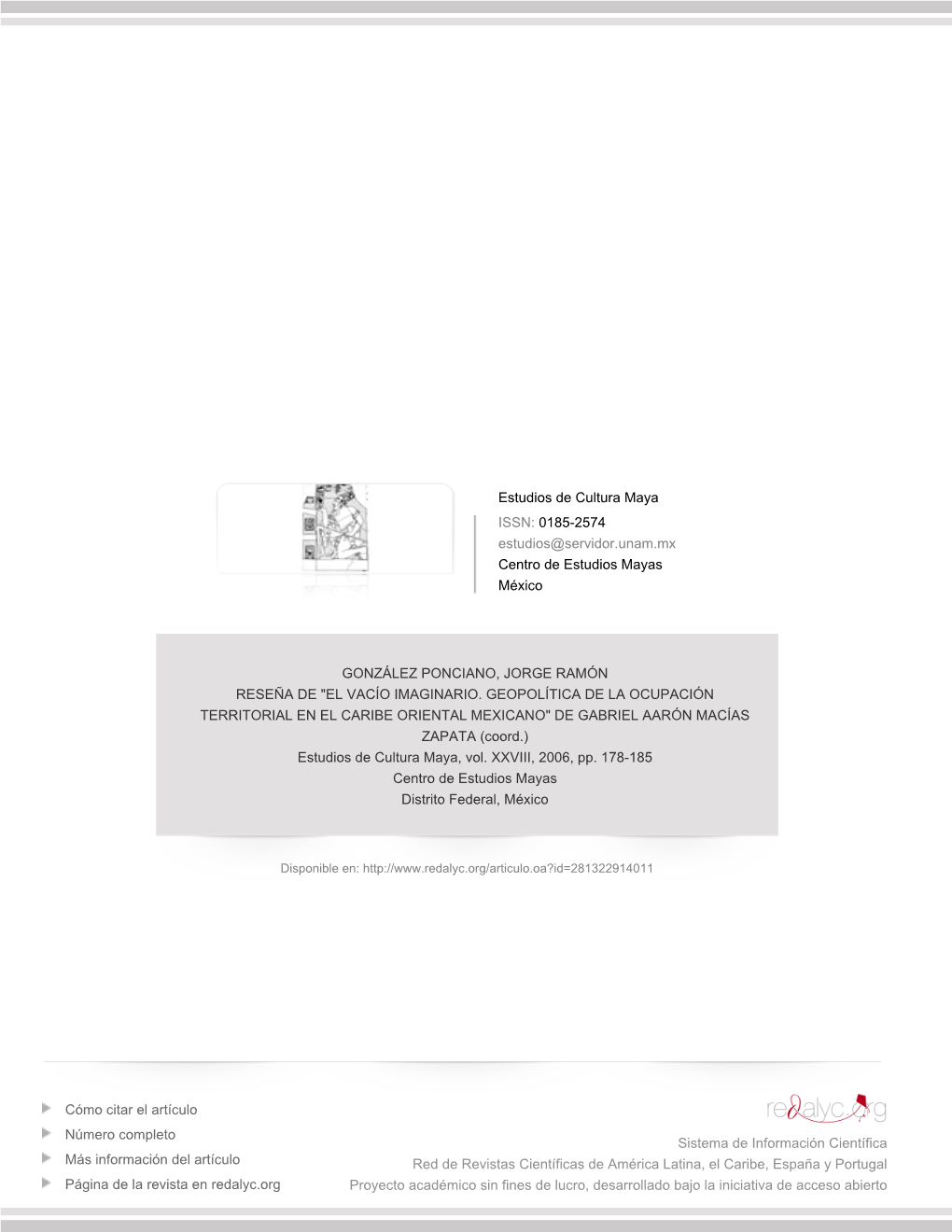 Redalyc.RESEÑA DE "EL VACÍO IMAGINARIO. GEOPOLÍTICA DE LA OCUPACIÓN TERRITORIAL EN EL CARIBE ORIENTAL MEXICANO" DE