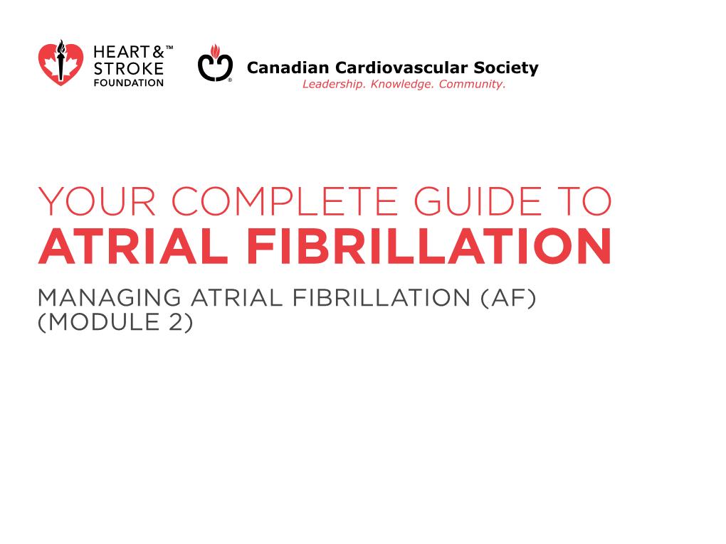MANAGING ATRIAL FIBRILLATION (AF) (MODULE 2) MODULE 2: MANAGING ATRIAL FIBRILLATION Ii CONTENTS