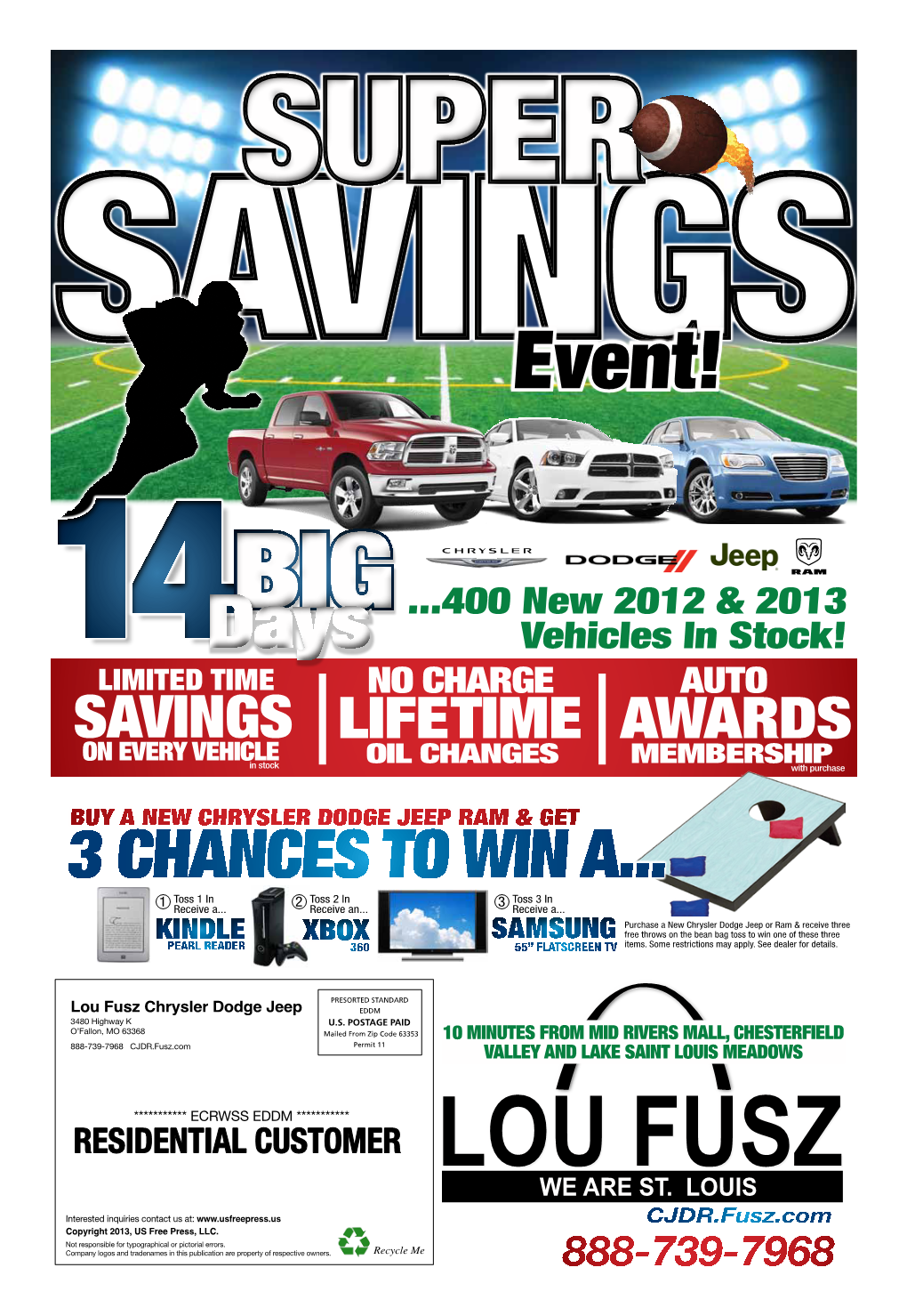 14Days Vehicles in Stock! LIMITED TIME NO CHARGE AUTO SAVINGS LIFETIME AWARDS on EVERY VEHICLE in Stock OIL CHANGES Membershipwith Purchase