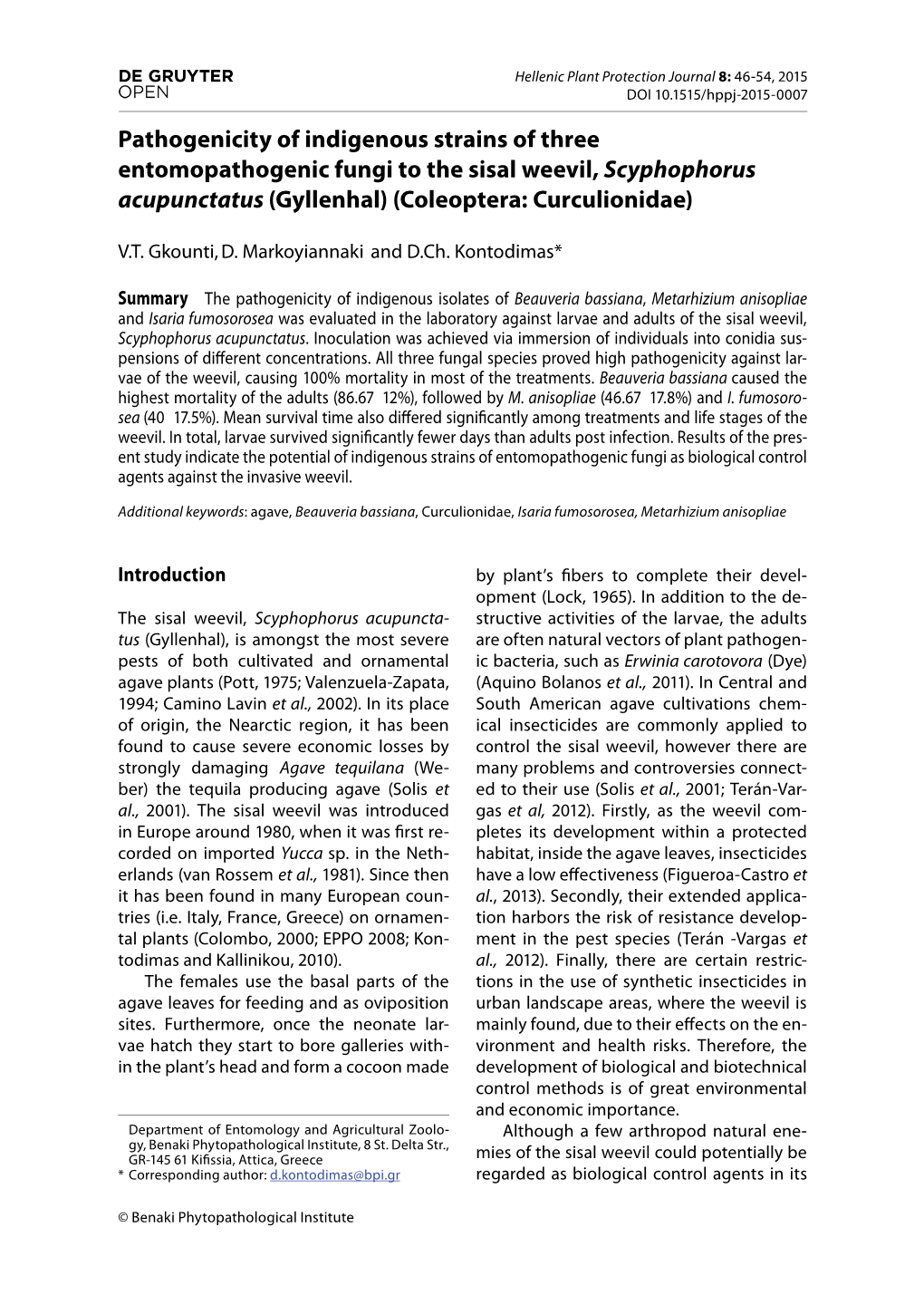 Pathogenicity of Indigenous Strains of Three Entomopathogenic Fungi to the Sisal Weevil, Scyphophorus Acupunctatus (Gyllenhal) (Coleoptera: Curculionidae)