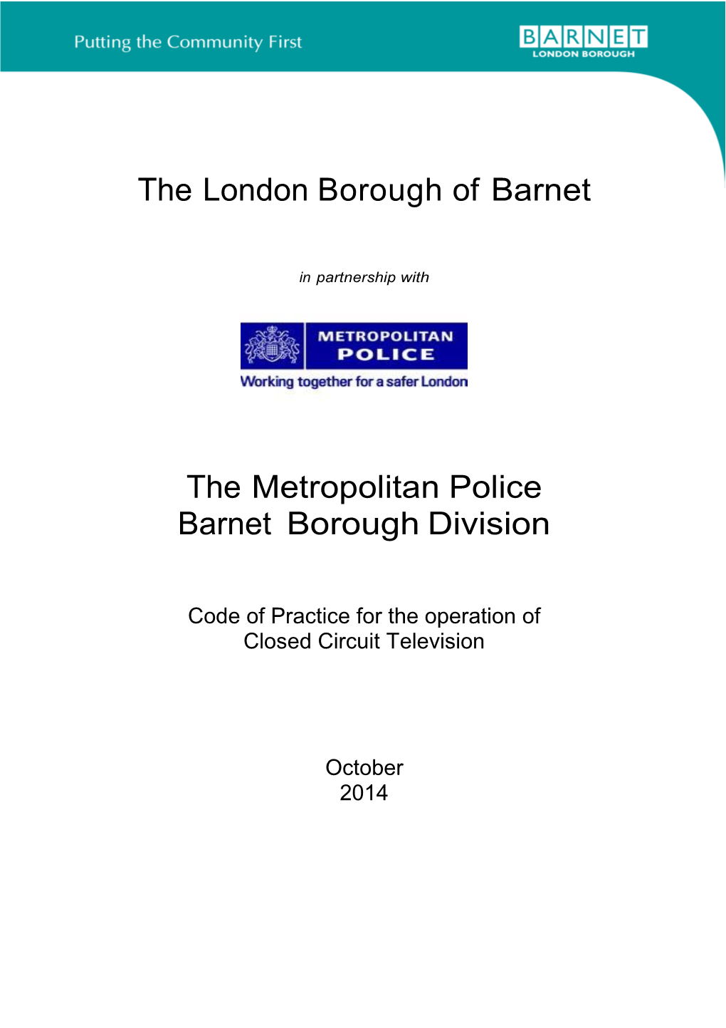The London Borough of Barnet the Metropolitan Police Barnet Borough