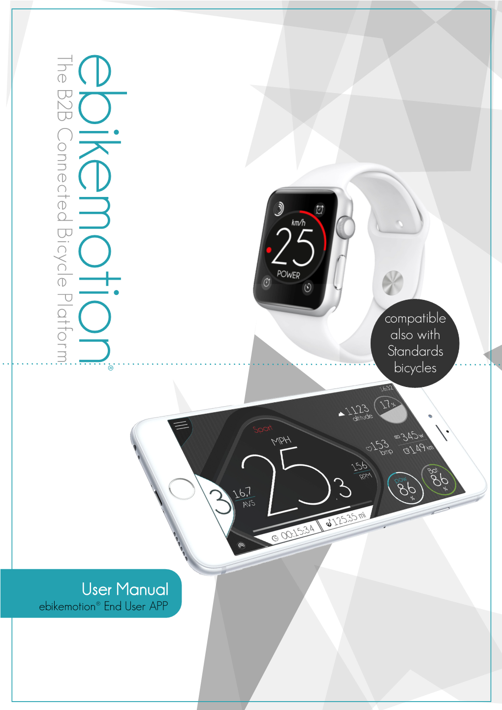 User Manual Ebikemotion® End User APP Bikes Ebikemotion® End User APP Smartphone and Smartwatch APP