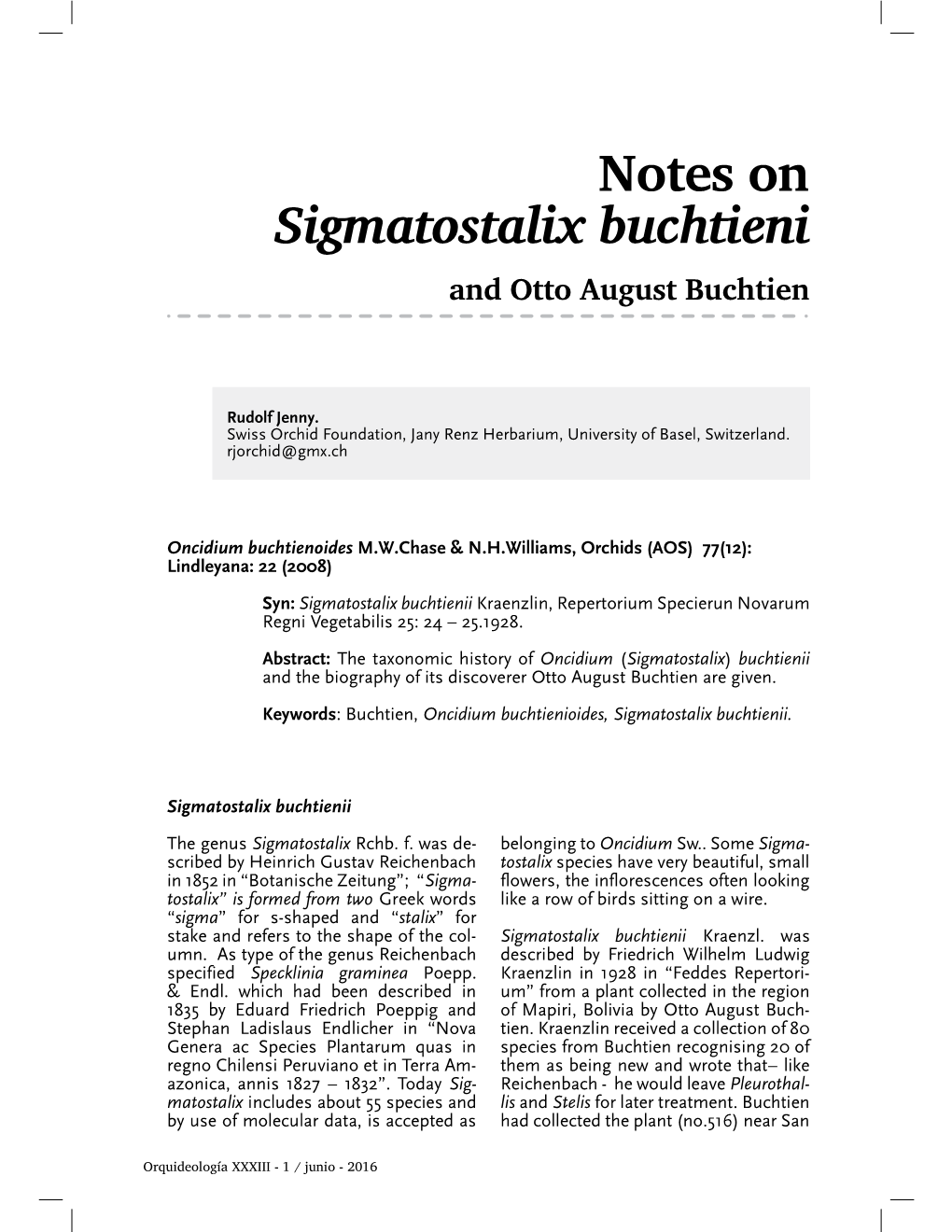 Notes on Sigmatostalix Buchtieni and Otto August Buchtien