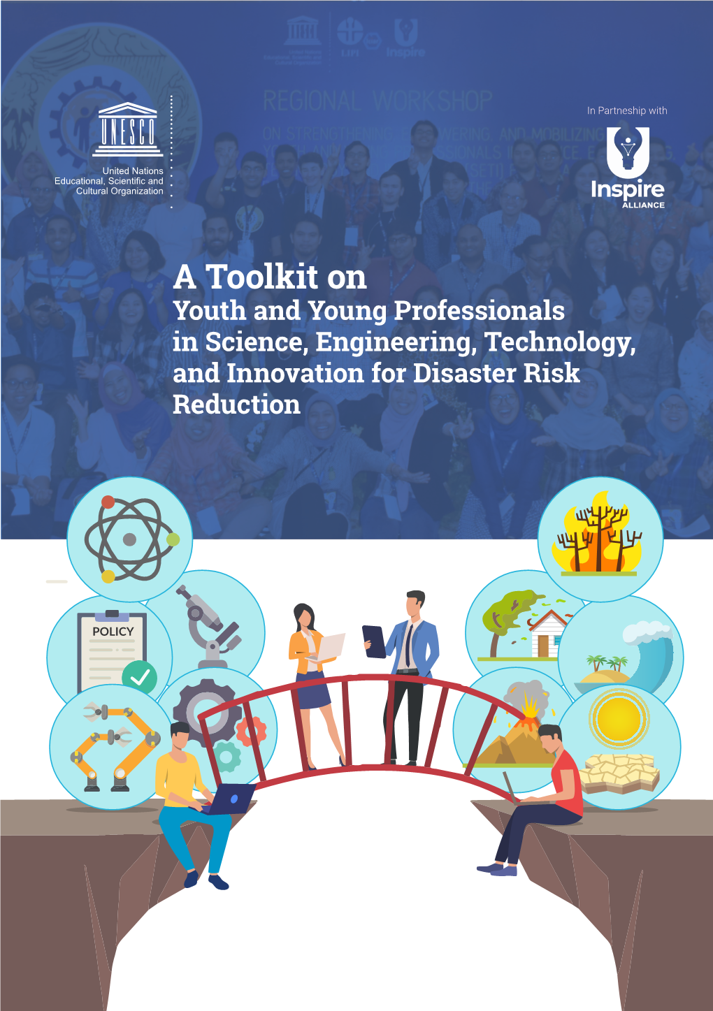 A Toolkit on Youth and Young Professionals in Science, Engineering, Technology, and Innovation for Disaster Risk Reduction