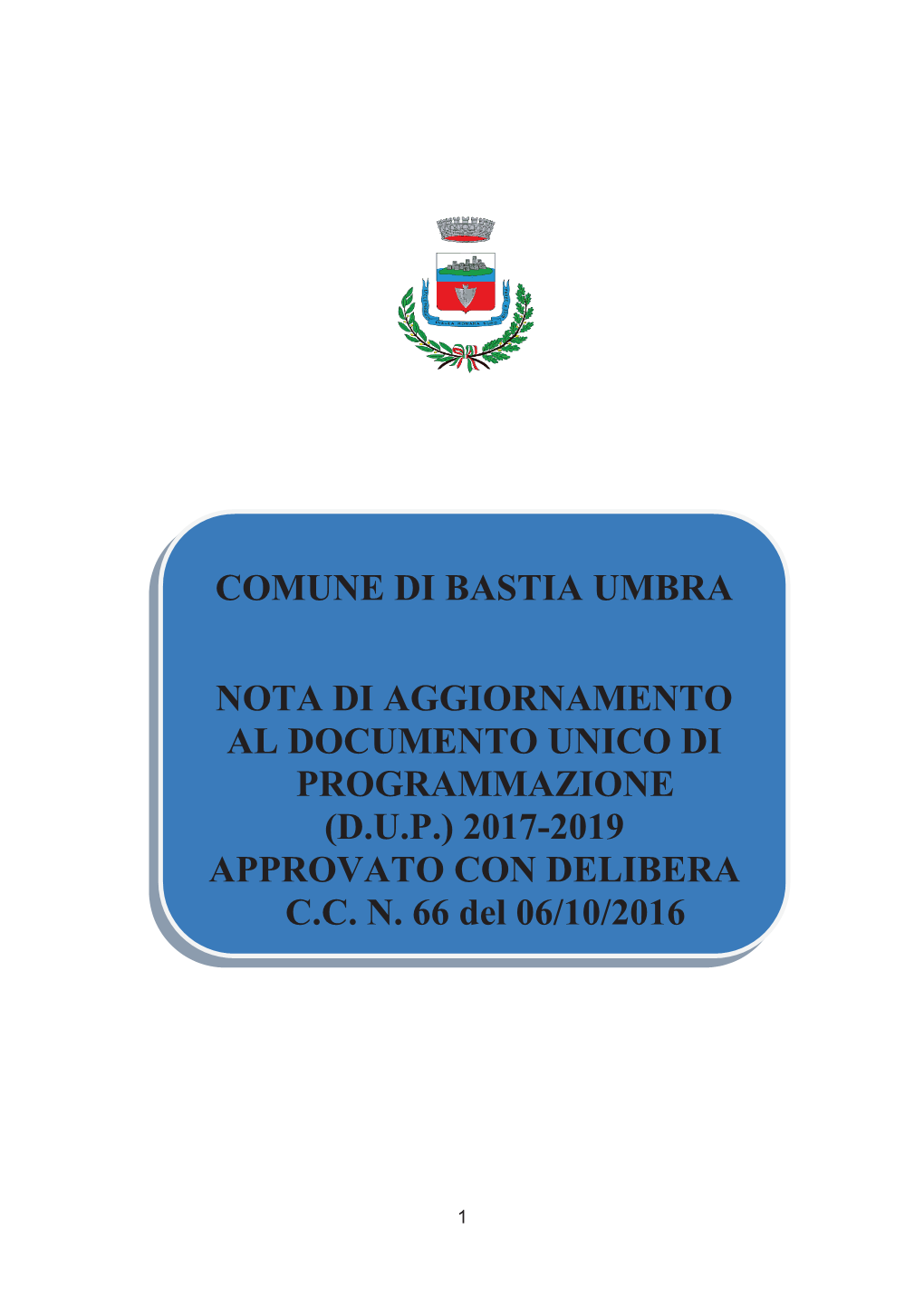 Comune Di Bastia Umbra Nota Di Aggiornamento Al Documento Unico Di Programmazione (D.U.P.) 2017-2019 Approvato Con Delibera C.C