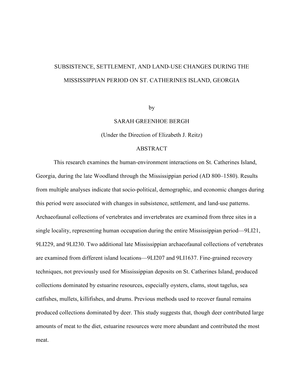 SUBSISTENCE, SETTLEMENT, and LAND-USE CHANGES DURING the MISSISSIPPIAN PERIOD on ST. CATHERINES ISLAND, GEORGIA by SARAH GREENHO