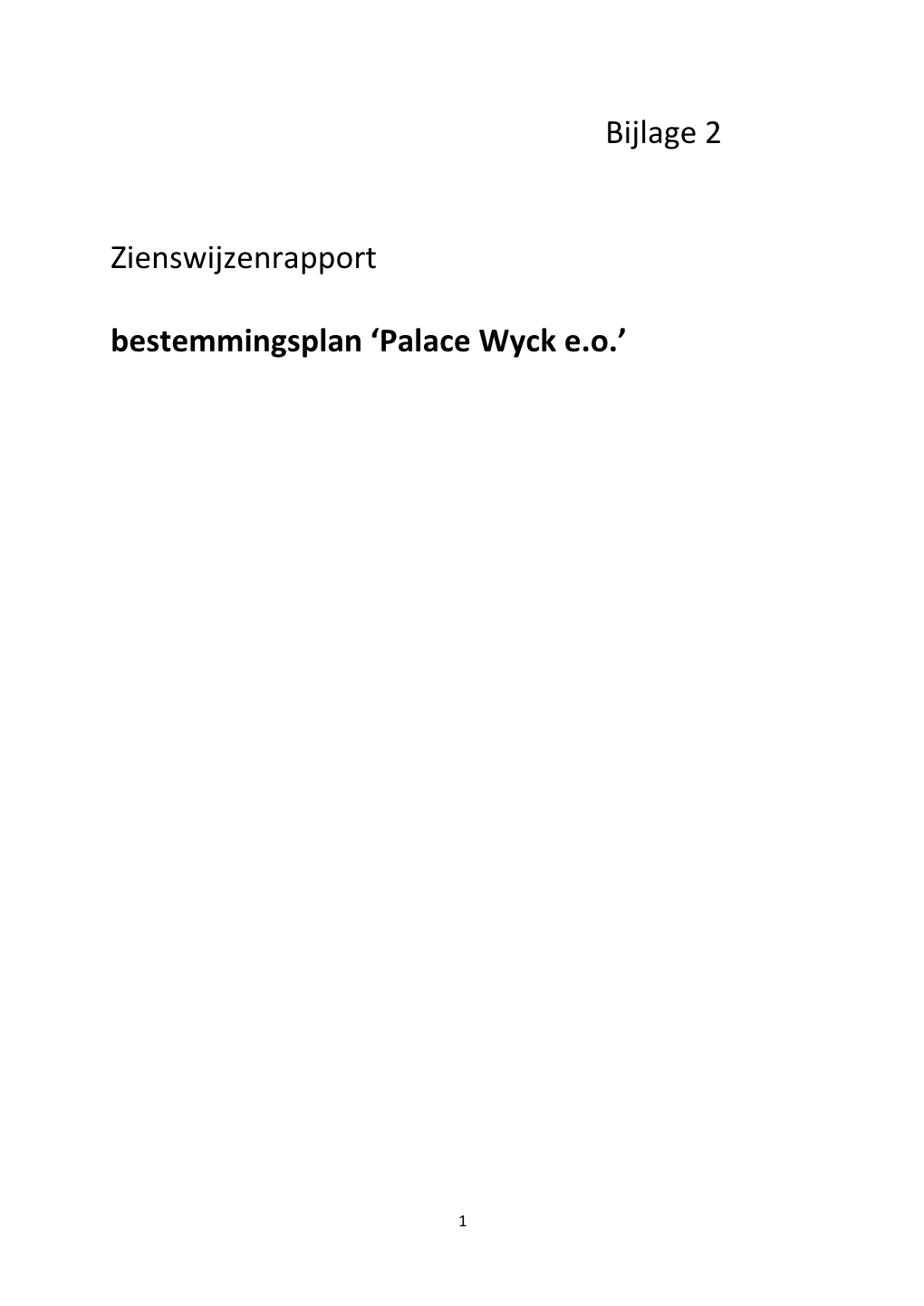 Bijlage 2 Zienswijzenrapport Bestemmingsplan 'Palace Wyck E.O.'