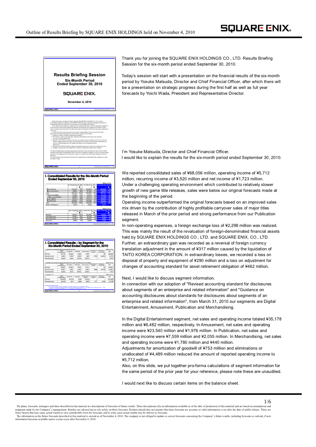 Outline of Results Briefing by SQUARE ENIX HOLDINGS Held on November 4, 2010