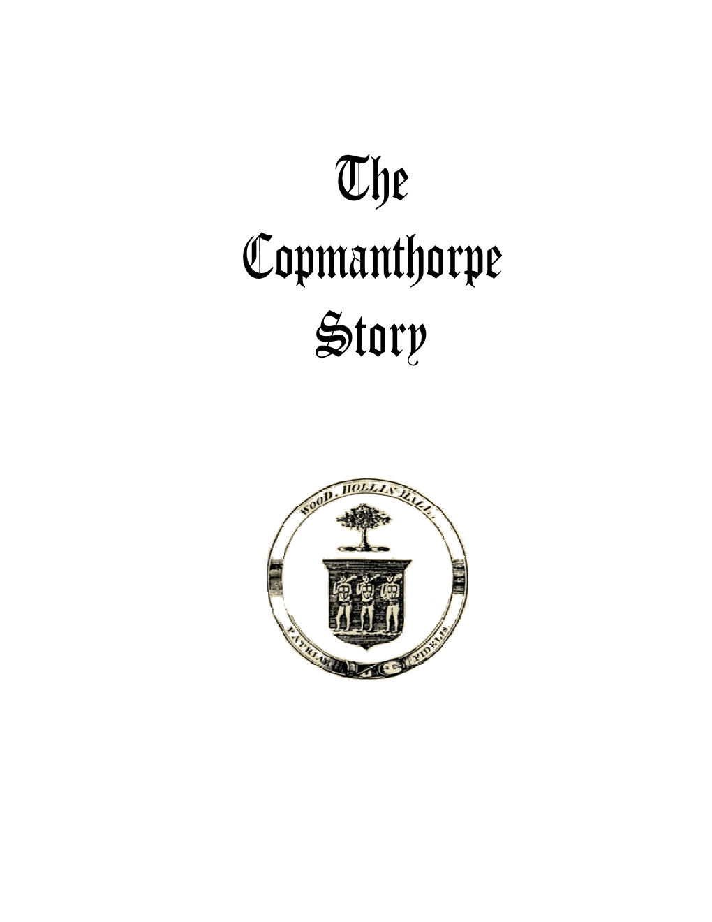 The Copmanthorpe Story -So Here It Is