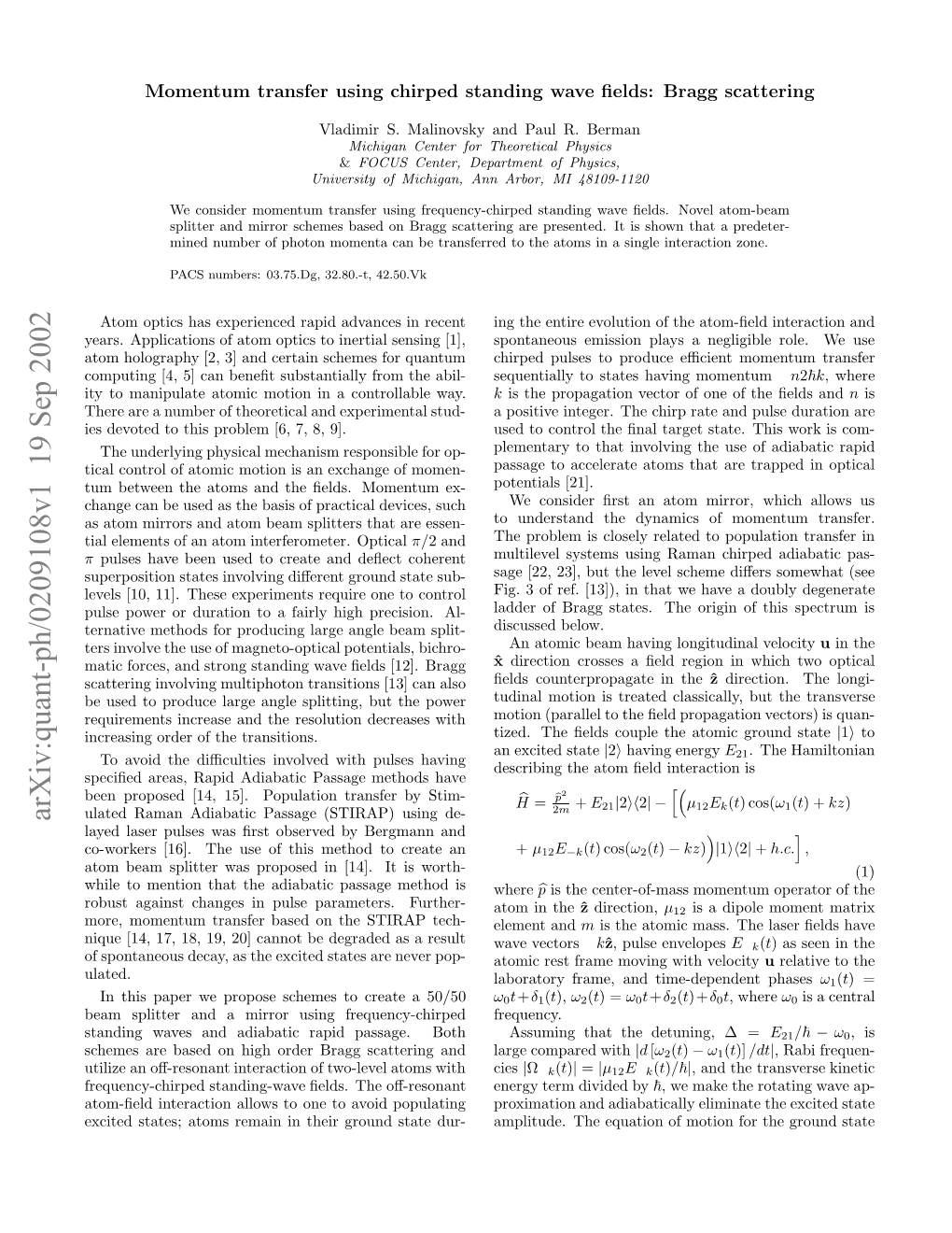 Momentum Transfer Using Chirped Standing Wave Fields: Bragg Scattering