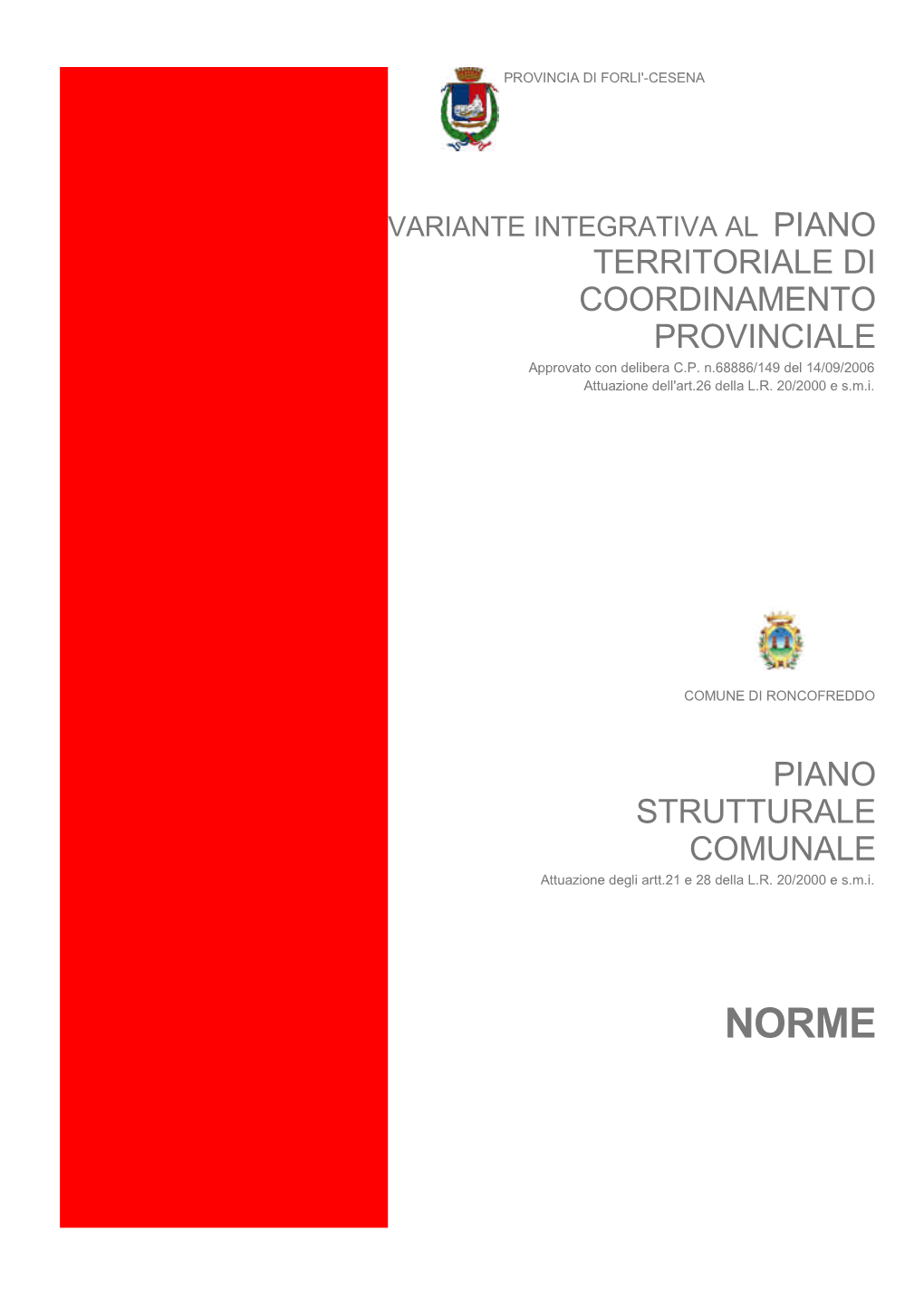 PIANO TERRITORIALE DI COORDINAMENTO PROVINCIALE Approvato Con Delibera C.P