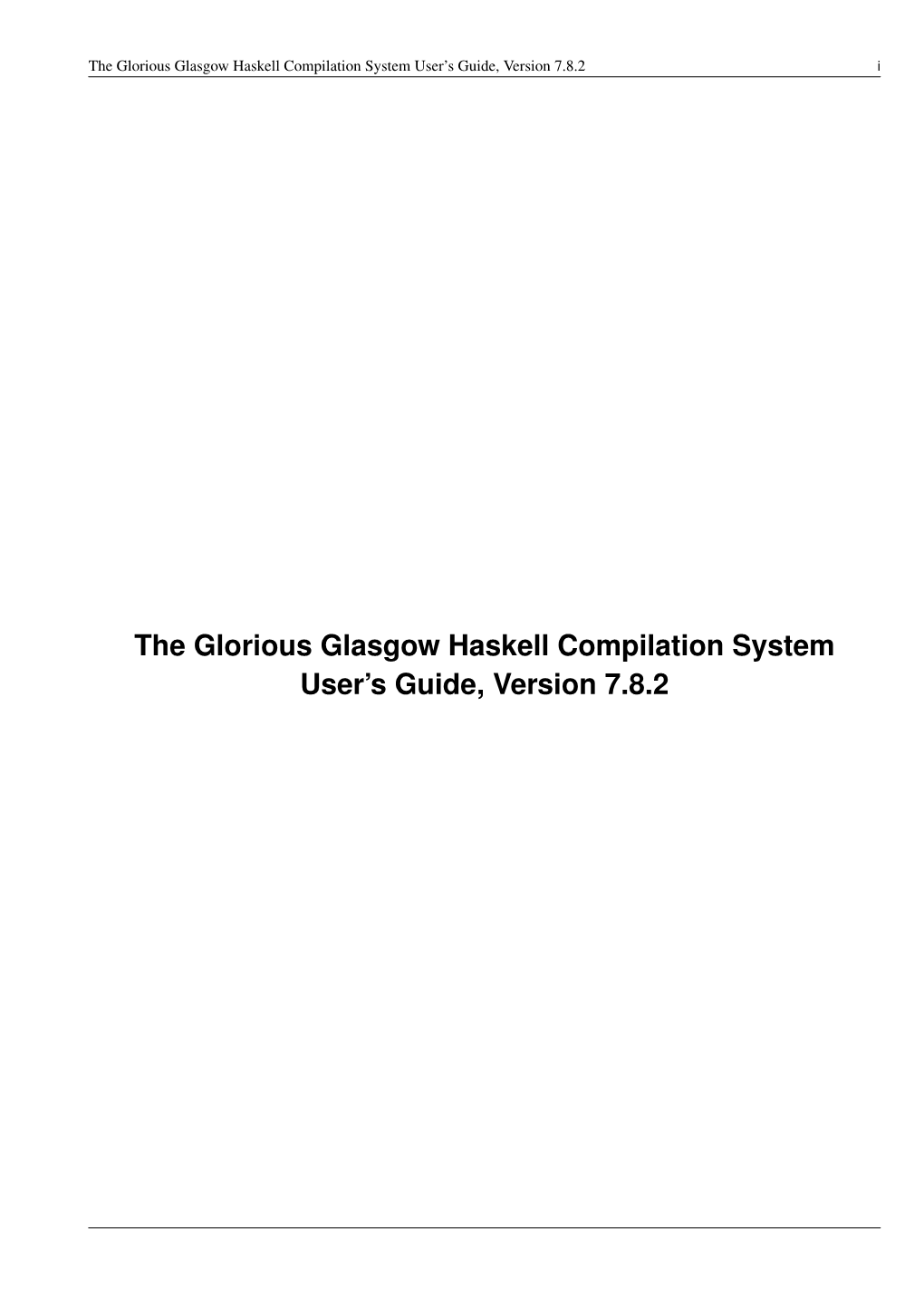 The Glorious Glasgow Haskell Compilation System User's Guide