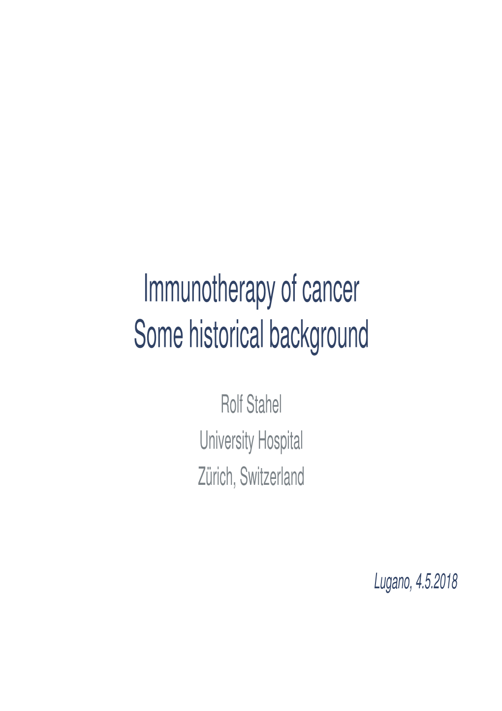 Immunotherapy of Cancer Some Historical Background