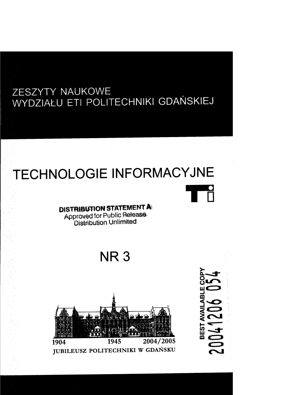 TECHNOLOGIE INFORMACYJNE D DISTRIBUTION STATEMENT * Approved for Public Release Distribution Unlimited