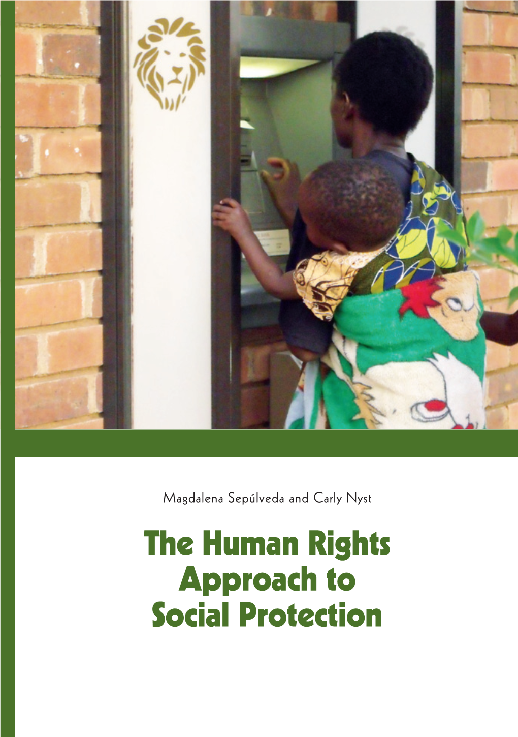 The Human Rights Approach to Social Protection