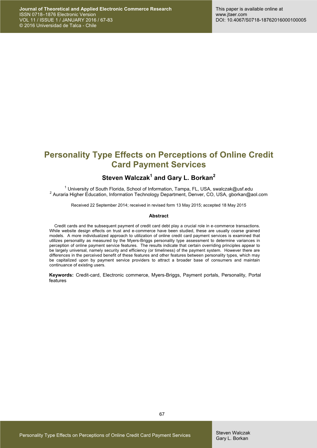 Personality Type Effects on Perceptions of Online Credit Card Payment Services Steven Walczak1 and Gary L